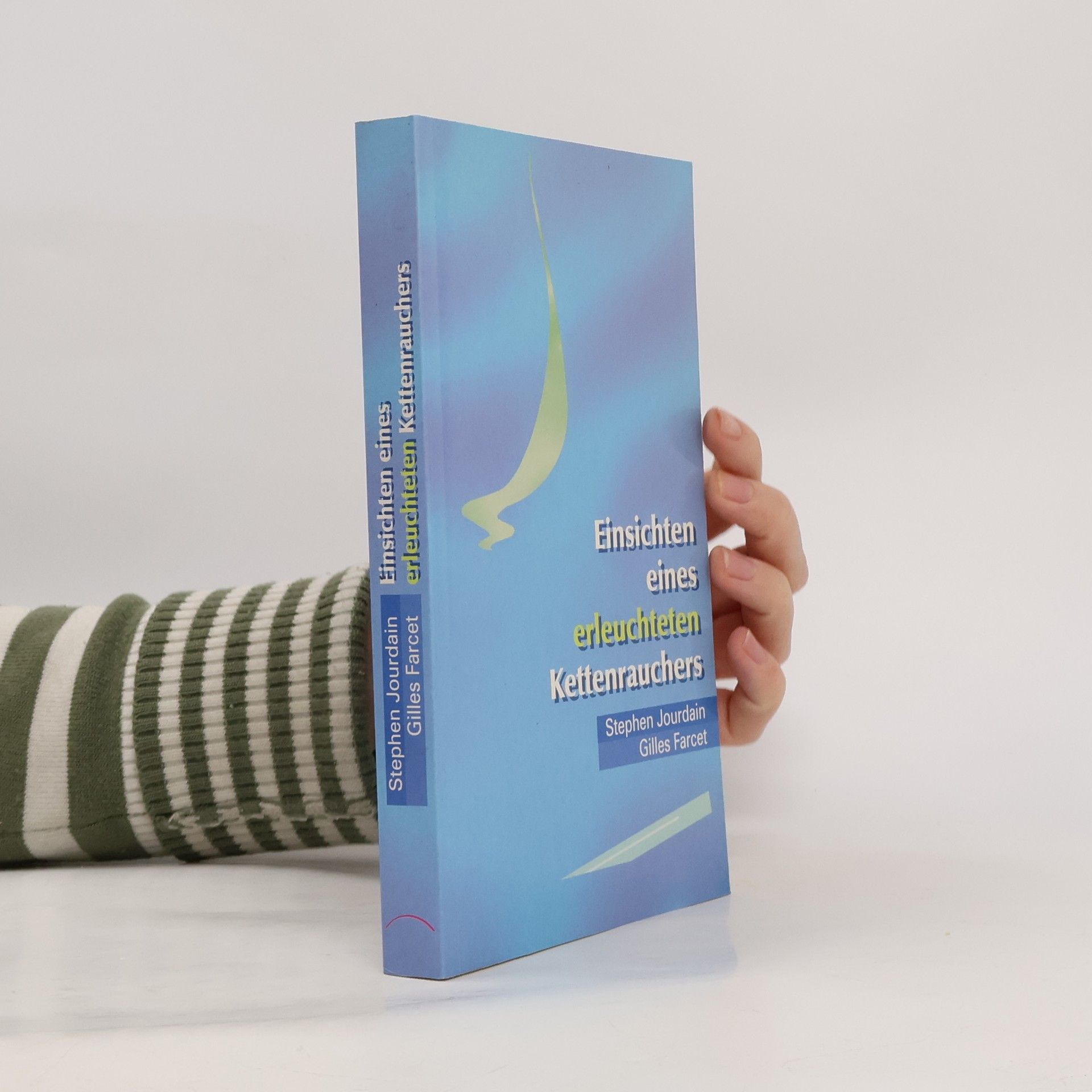 Einsichten eines erleuchteten Kettenrauchers