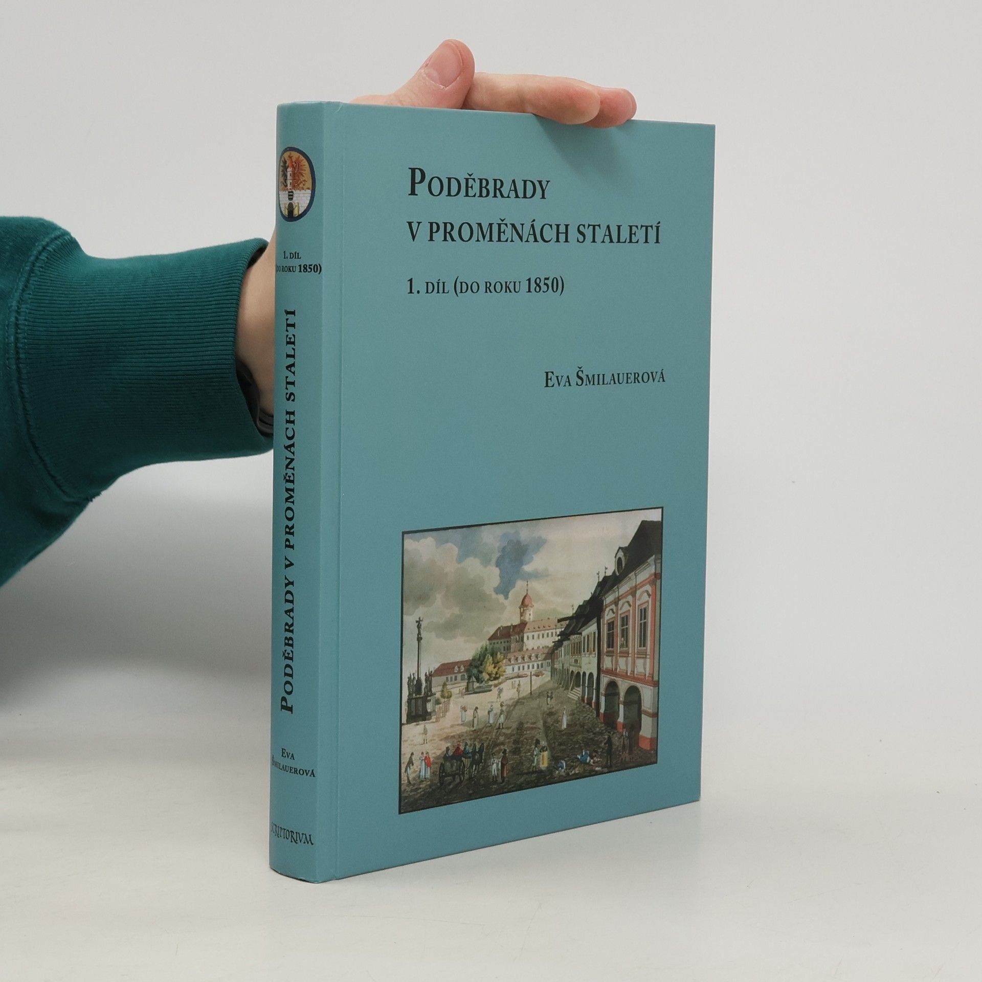 Poděbrady v proměnách staletí : 1. díl (do roku 1850)