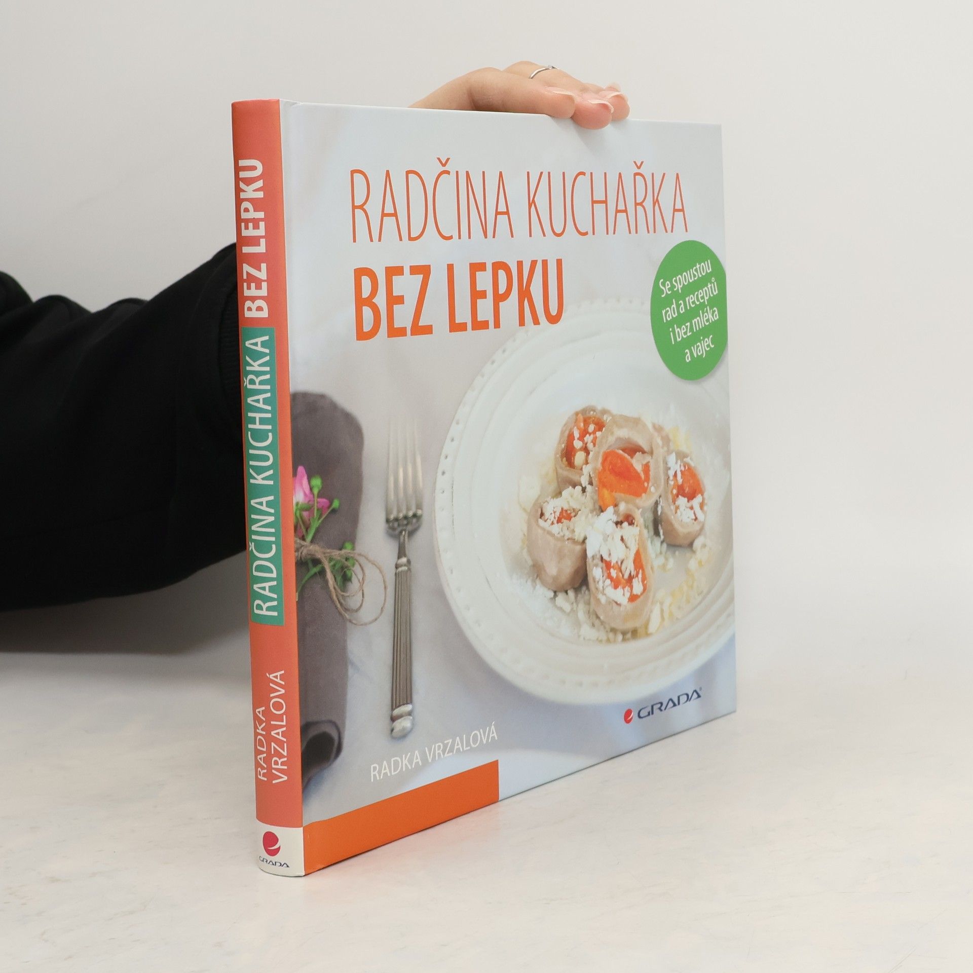 Radka Vrzalová Radčina kuchařka bez lepku