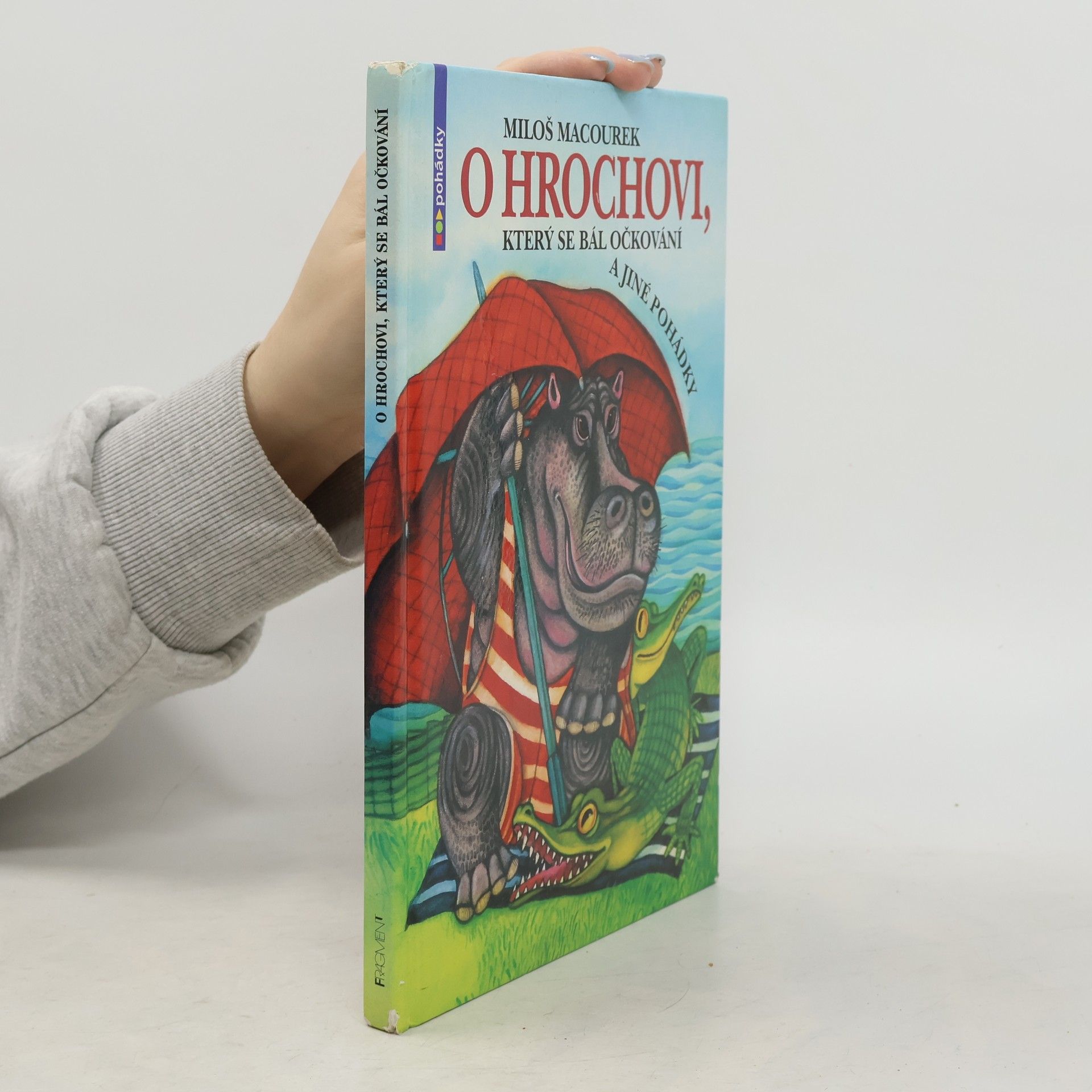 Miloš Macourek O hrochovi, ktorý sa bál očkovania a iné rozprávky