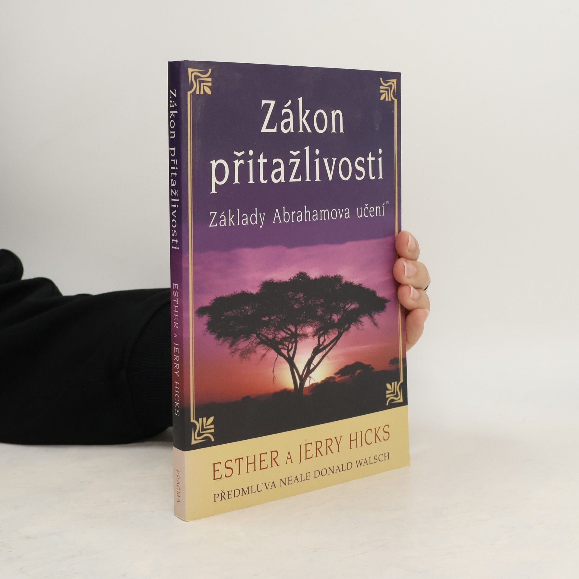 Esther Hicks Zákon přitažlivosti