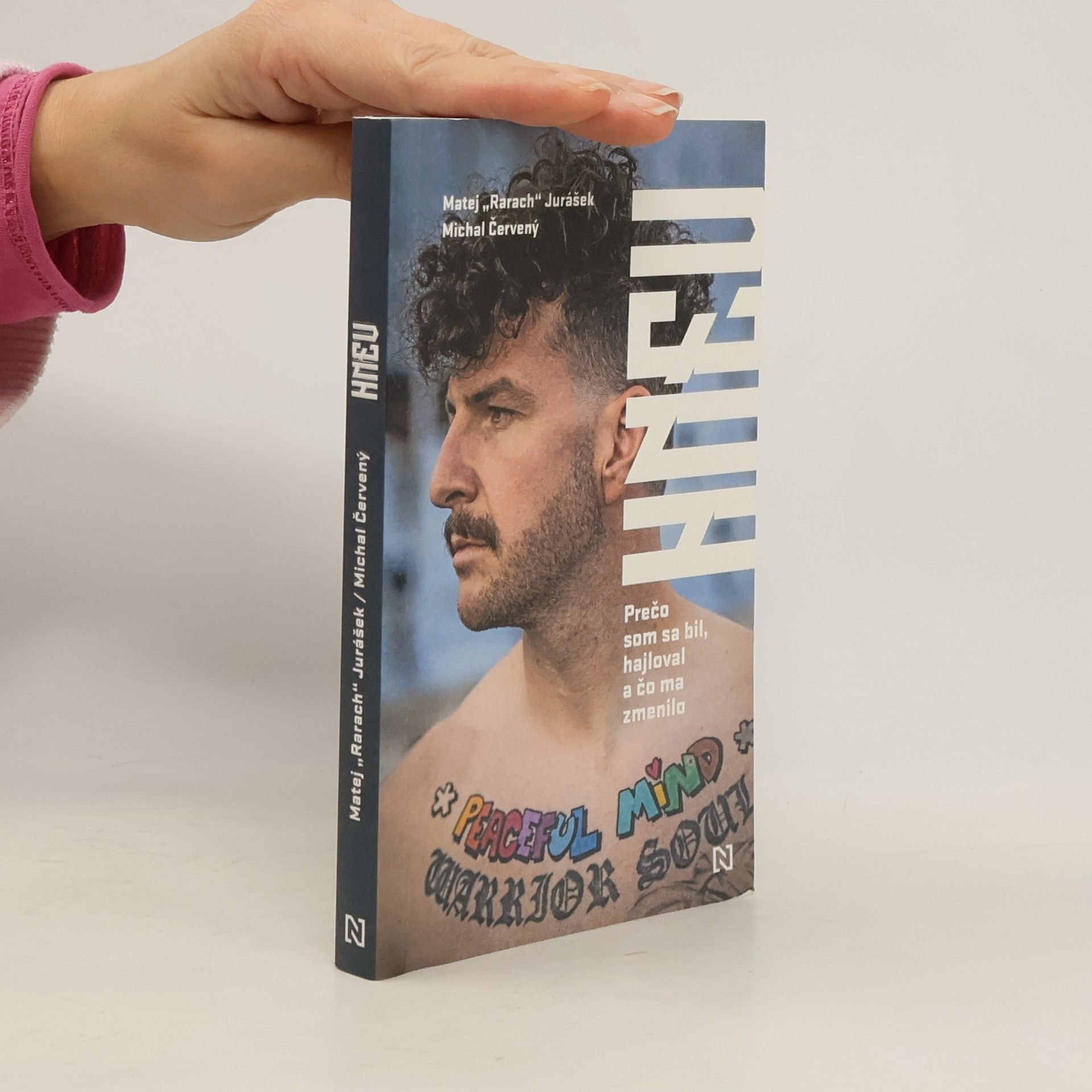 Hnev: Prečo som sa bil, hajloval a čo ma zmenilo