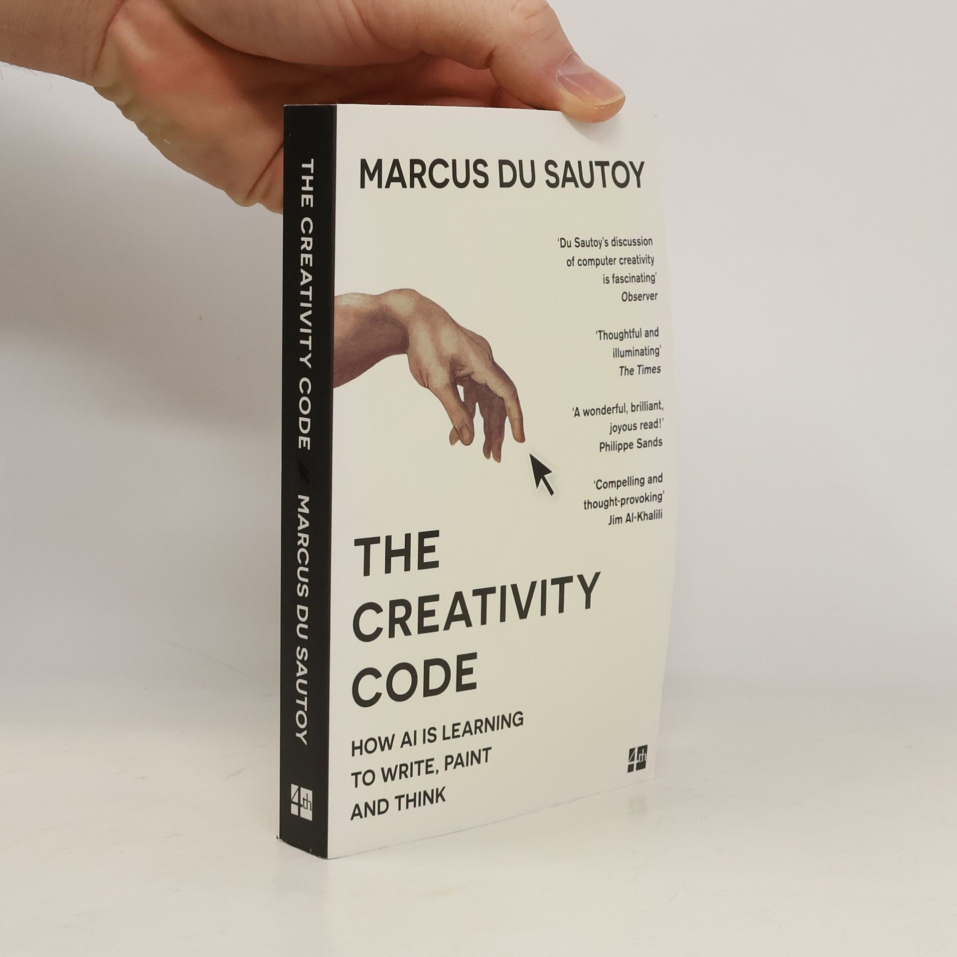 Marcus Du Sautoy The creativity code : how AI is learning to write, paint and think
