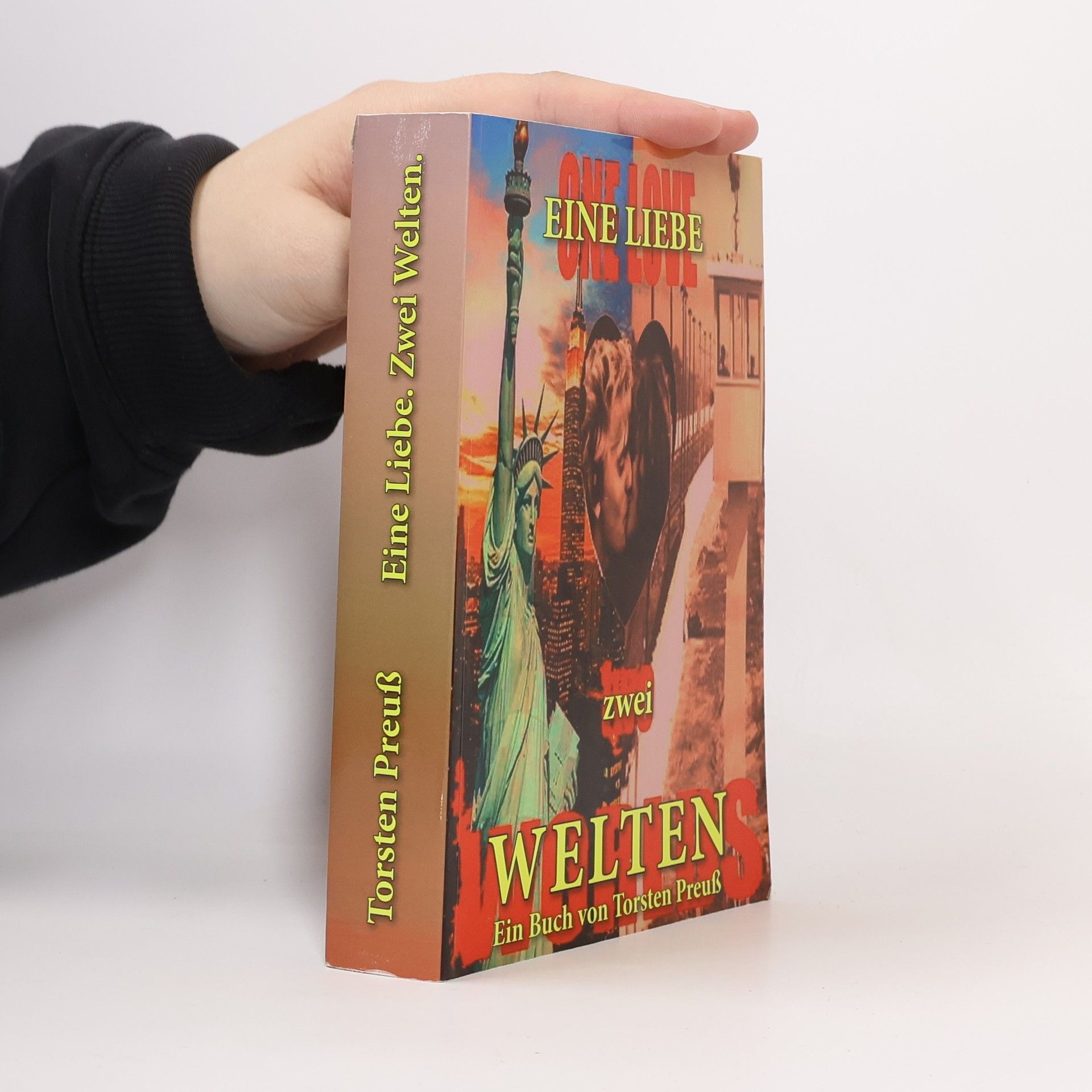 Torsten Preuß Eine Liebe. Zwei Welten.