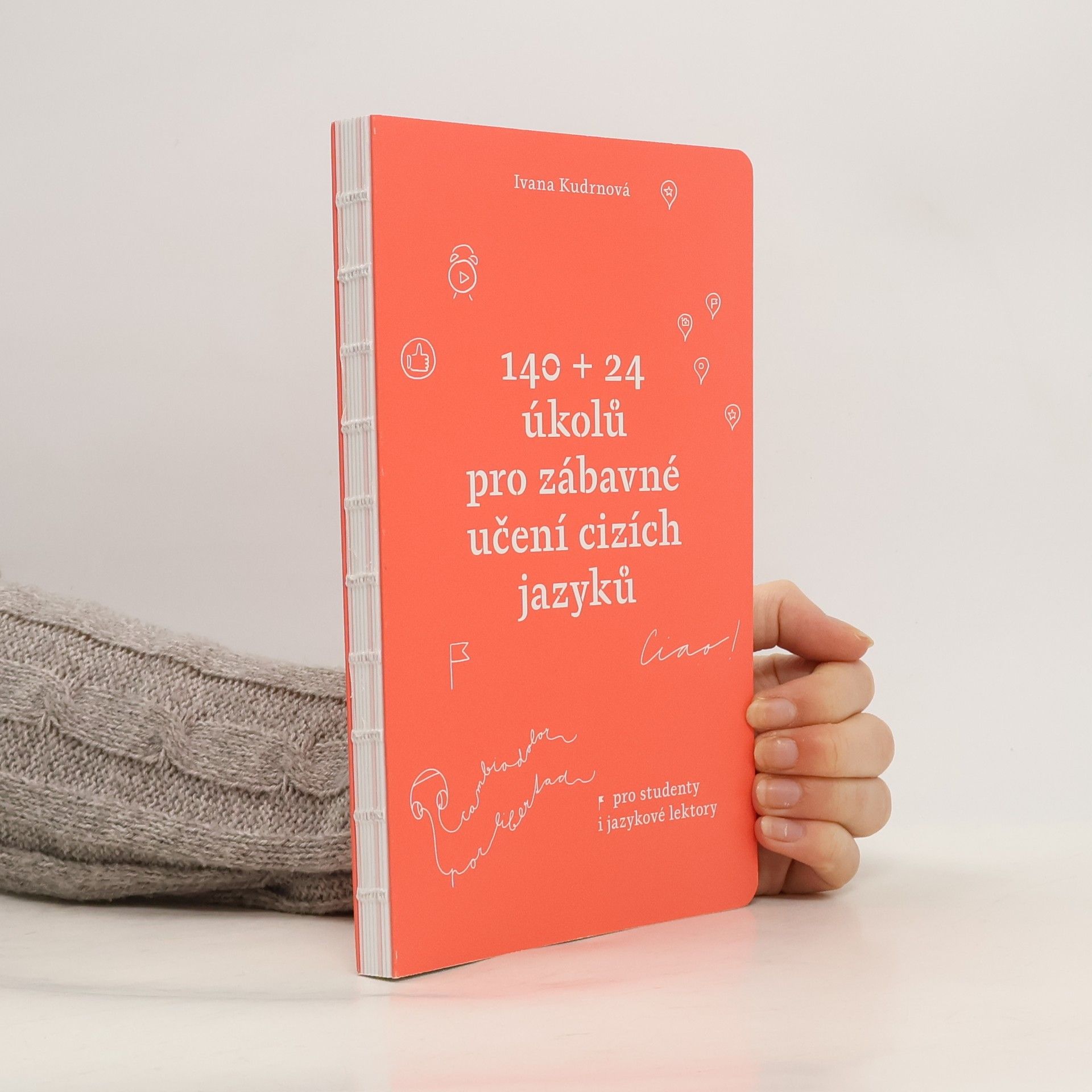 Ivana Kudrnová 140 + 24 úkolů pro zábavné učení cizích jazyků