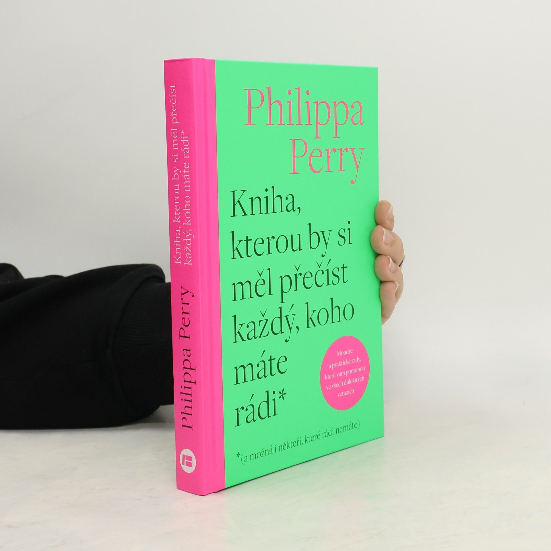 Kniha, kterou by si měl přečíst každý, koho máte rádi* : *(a možná i někteří, které rádi nemáte)