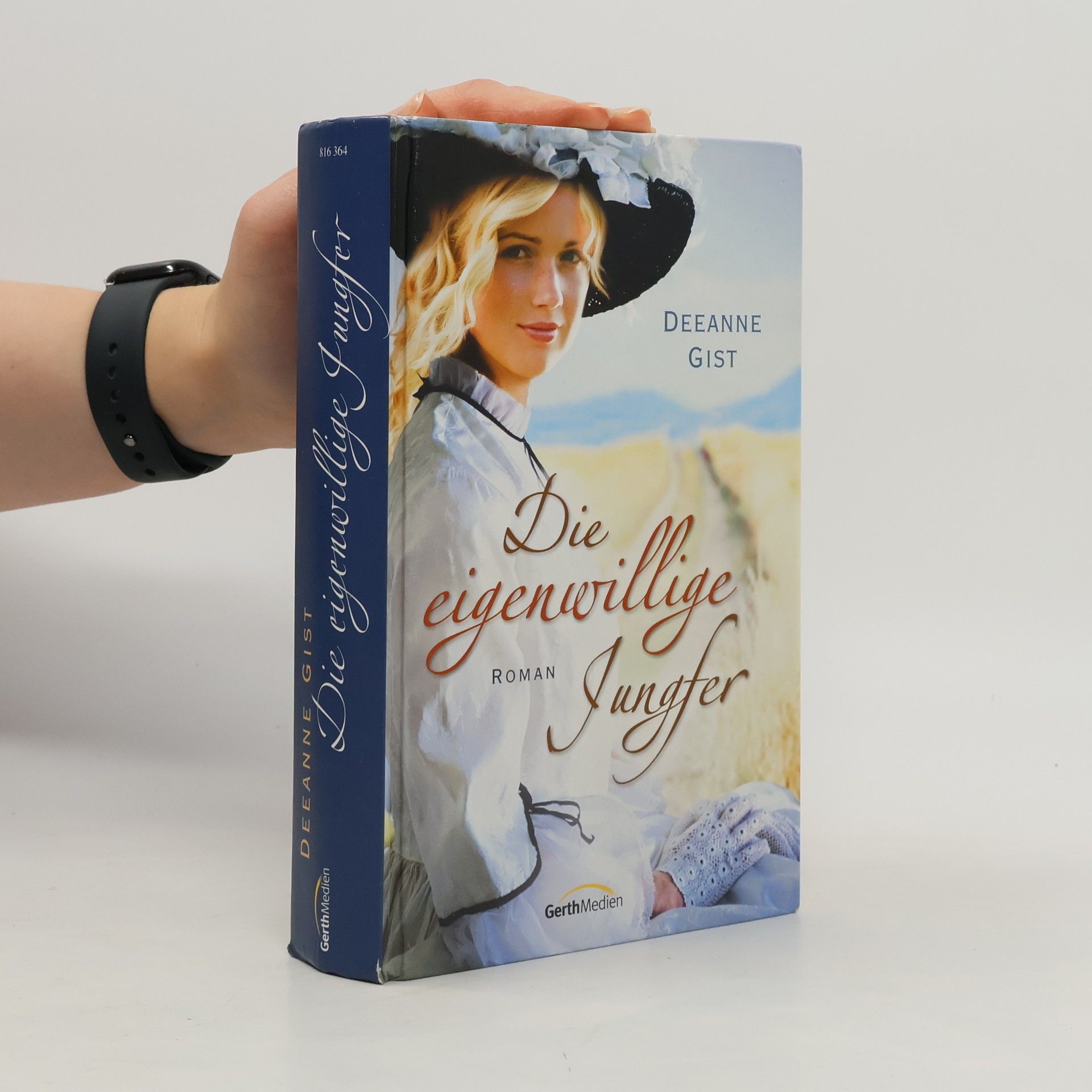 Deeanne Gist Die eigenwillige Jungfer