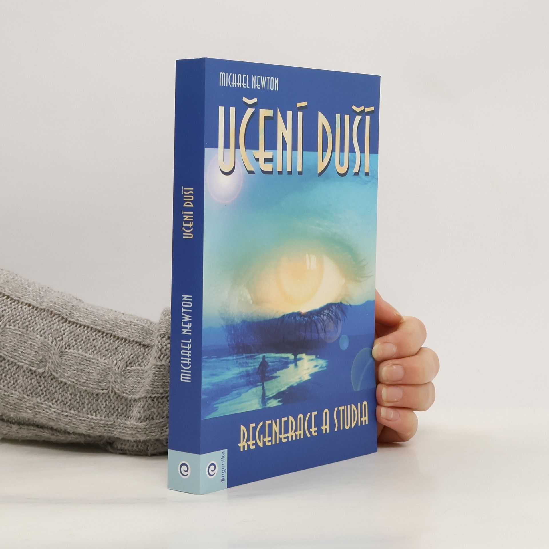 Michael Newton Učení duší. Regenerace a studia