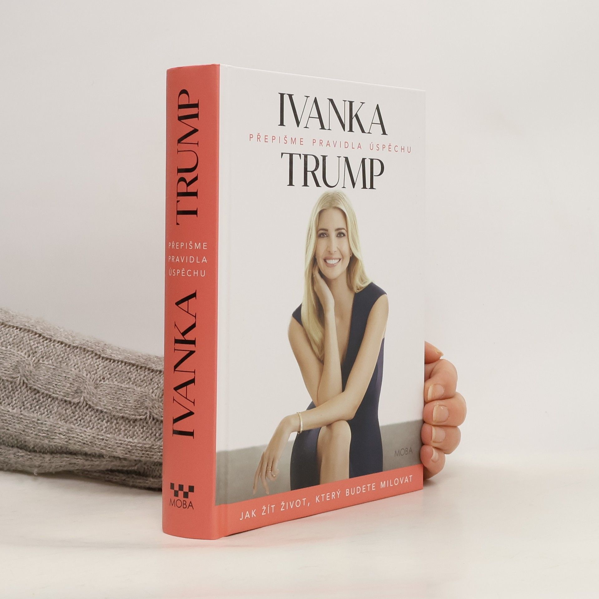 Ivanka Trump Přepišme pravidla úspěchu