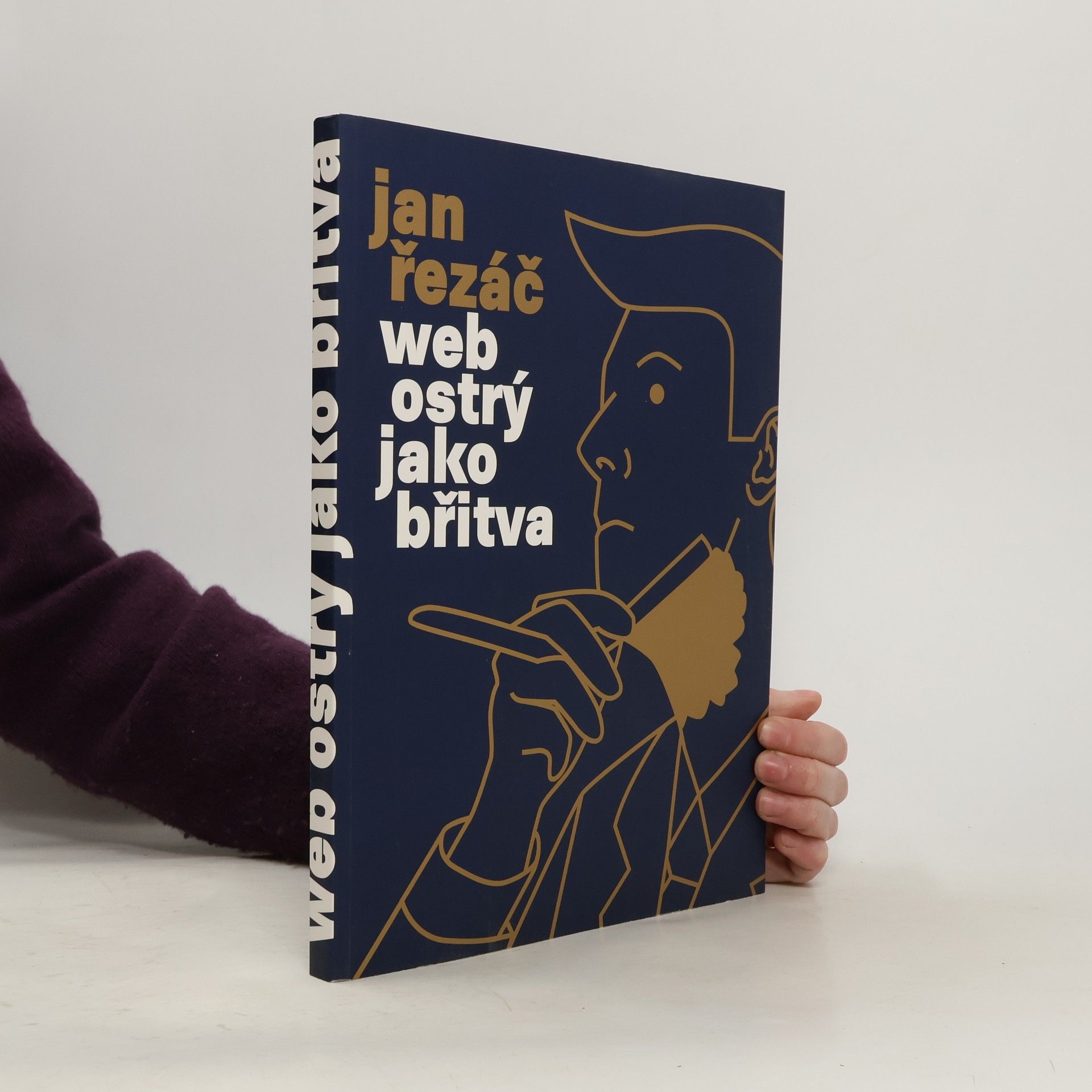 Jan Řezáč Web ostrý jako břitva - návrh fungujícího webu pro webdesignery a zadavatele projektů