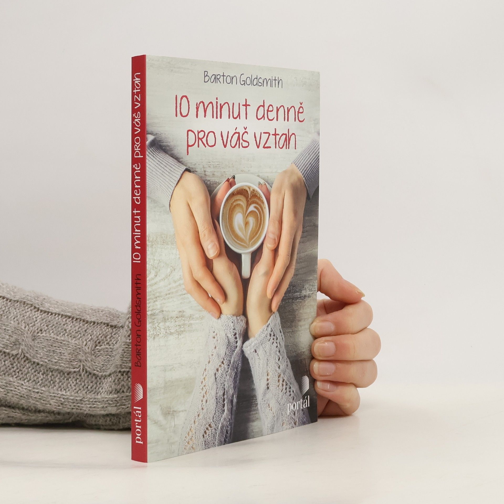 Barton Goldsmith 10 minut denně pro váš vztah