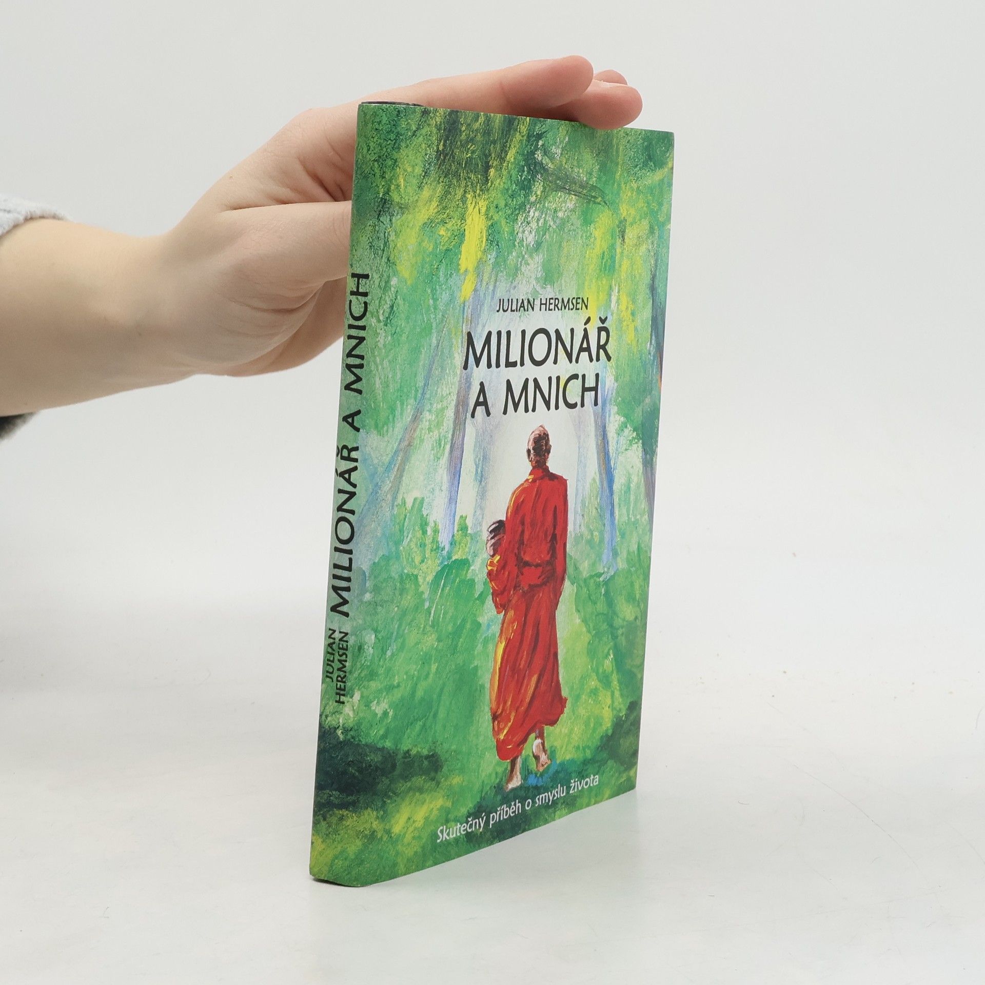 Michaela Škultéty Milionář a mnich. Skutečný příběh o smyslu života