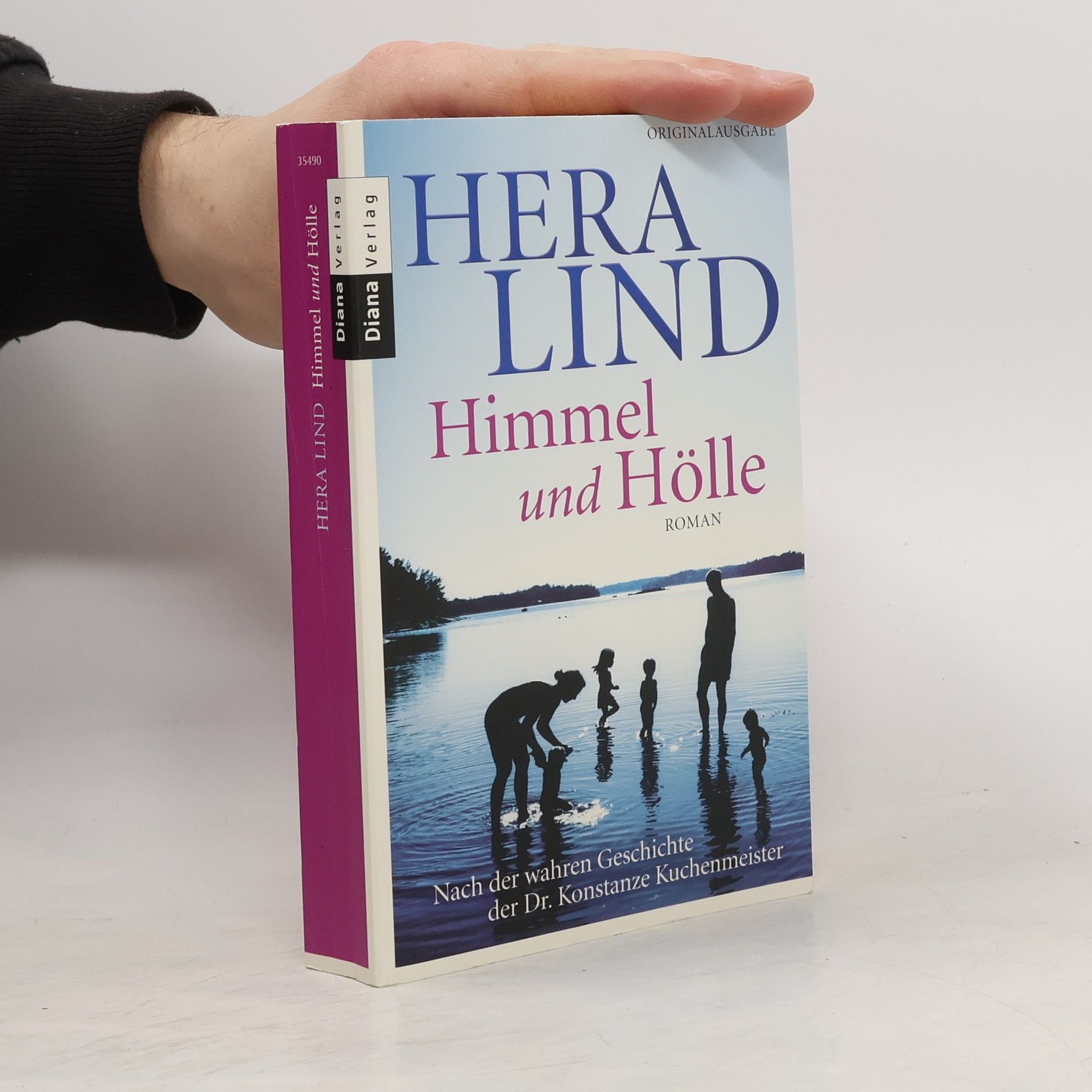 Himmel und Hölle : Roman nach der wahren Geschichte der Dr. Konstanze Kuchenmeister