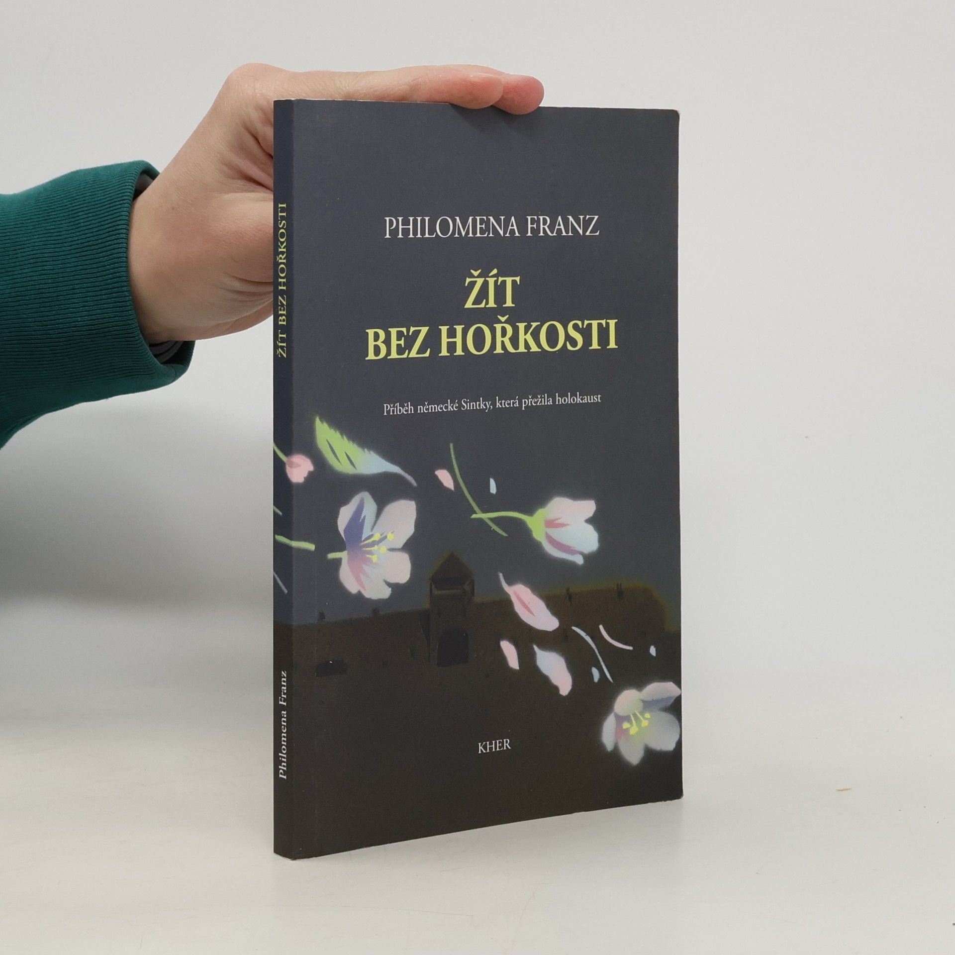 Philomena Franz Žít bez hořkosti