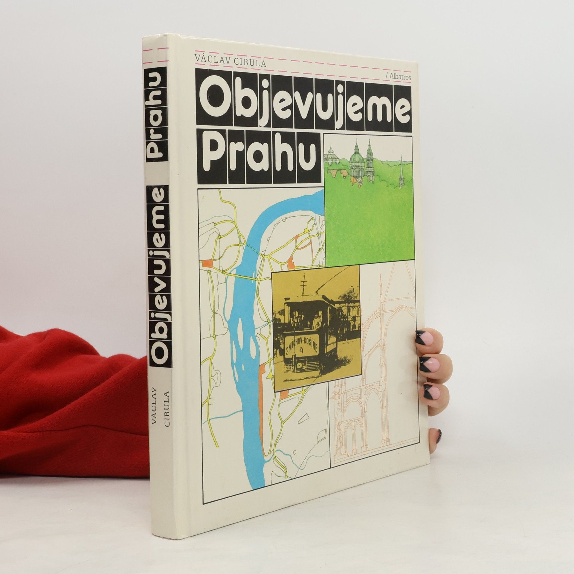 Václav Cibula Objevujeme Prahu