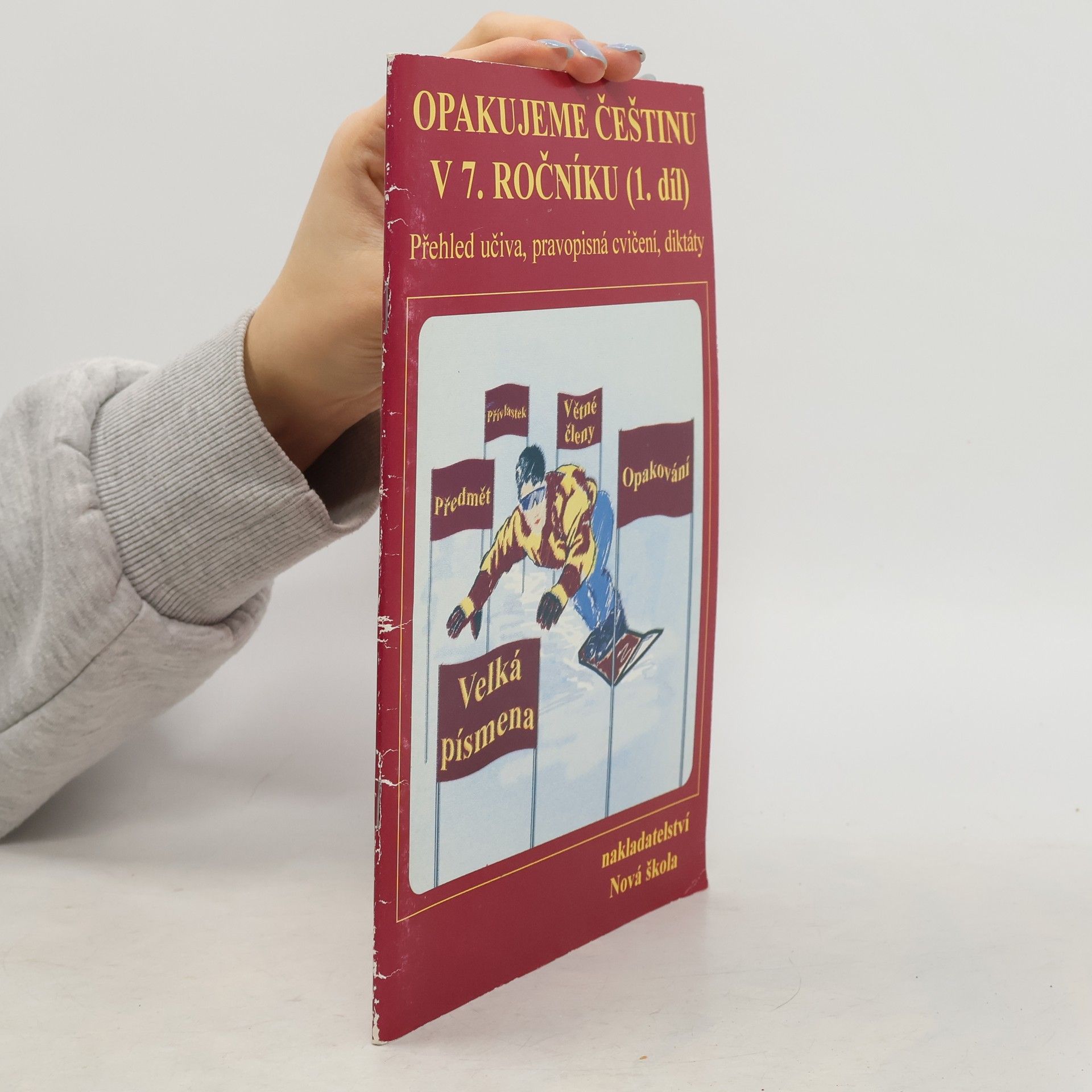 Jaromíra Kvačková Opakujeme češtinu v 7. ročníku (1.díl)