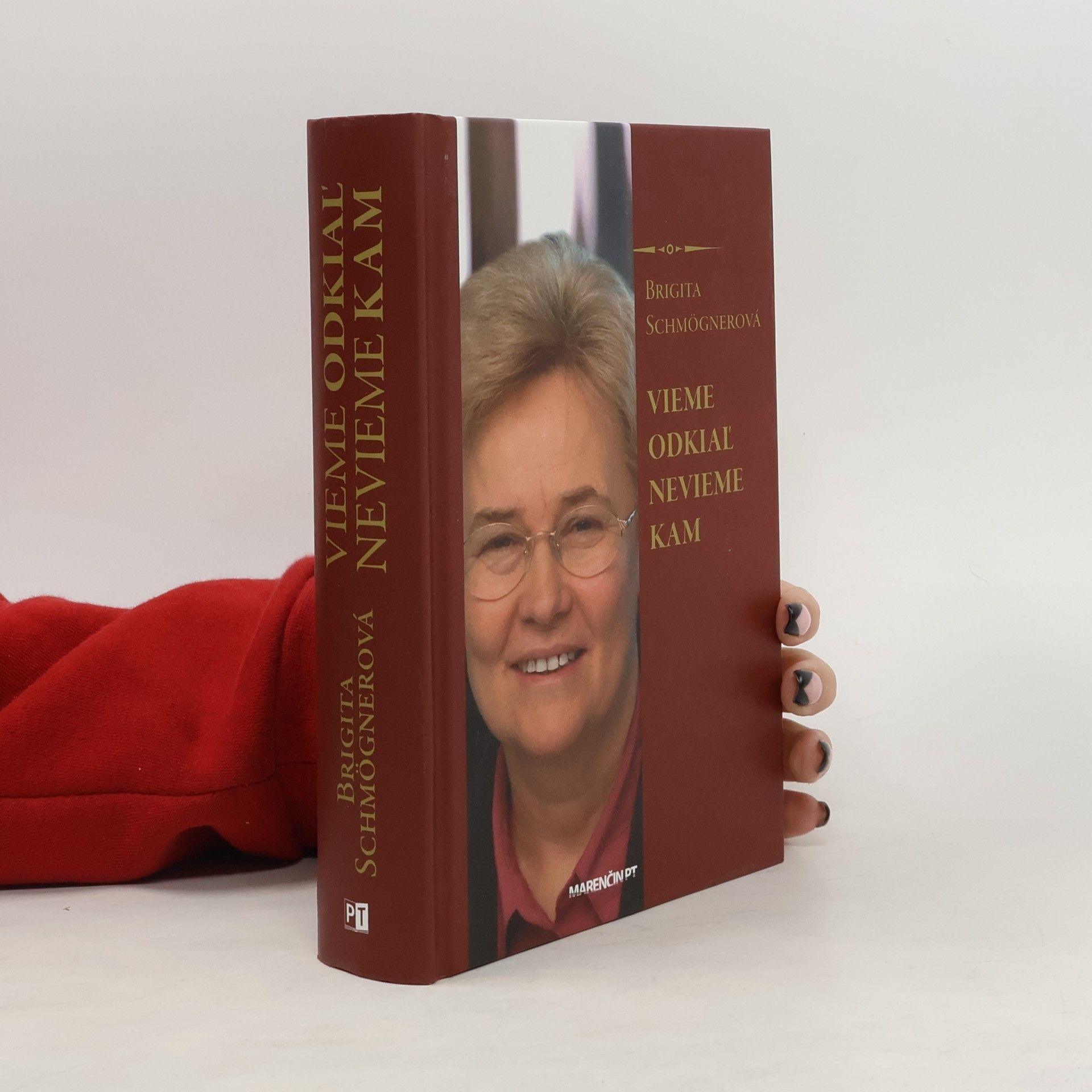 Brigita Schmögnerová Vieme odkiaľ nevieme kam