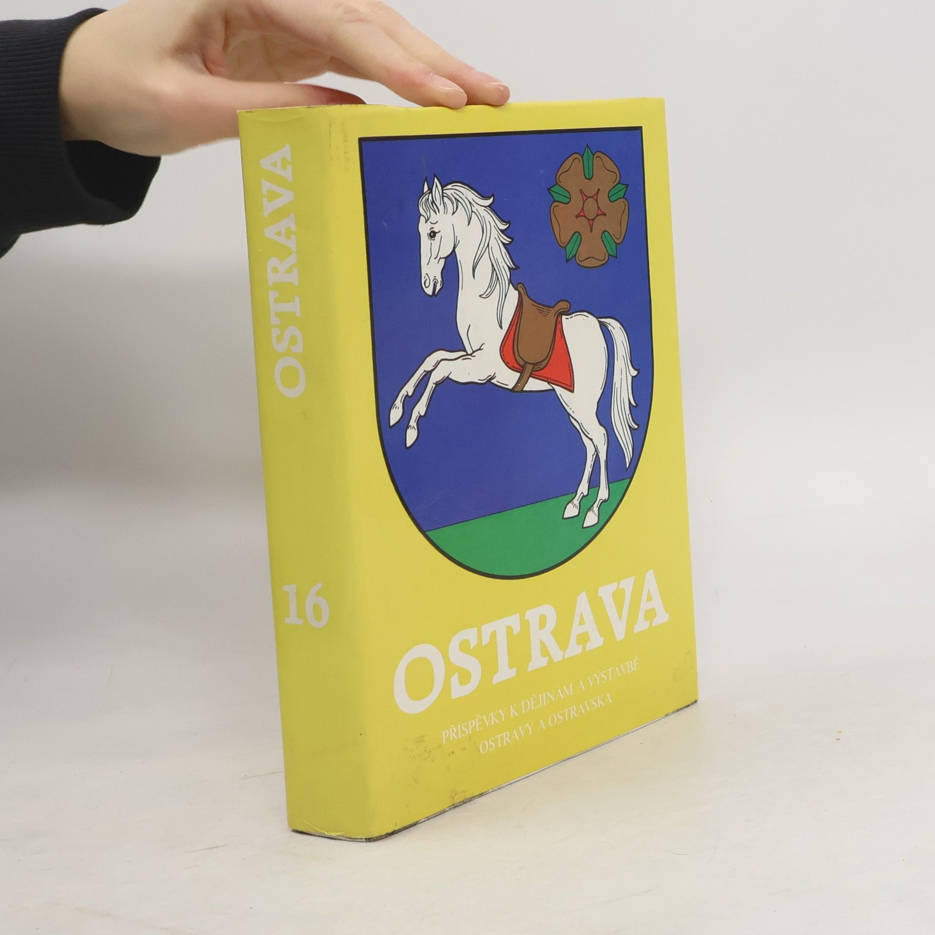 Collectif d'auteurs Ostrava 16. Příspěvky k dějinám a výstavbě Ostravy a Ostravska