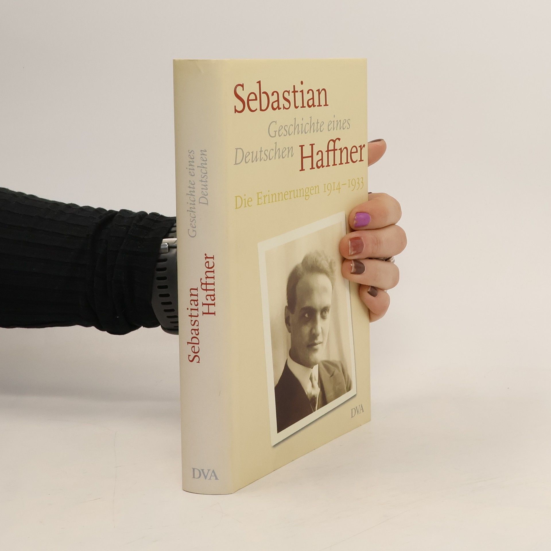 Eva Menasse Geschichte eines Deutschen. Die Erinnerungen 1914-1933