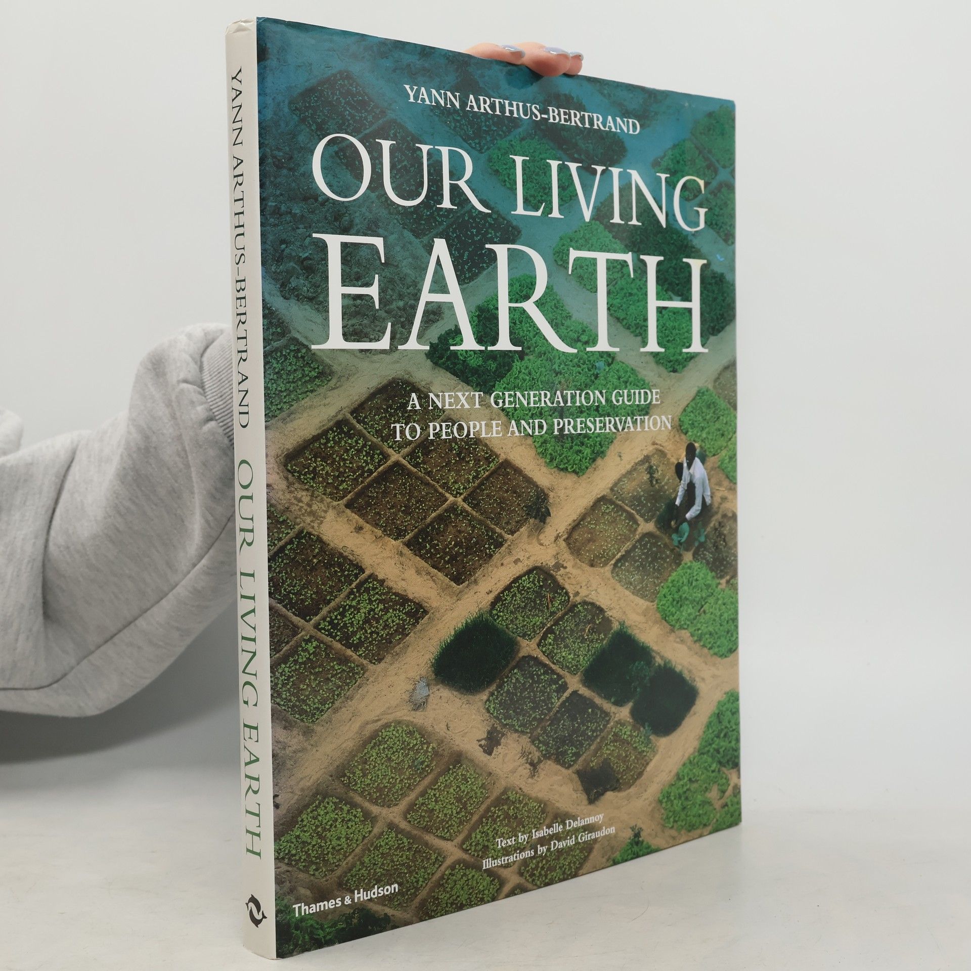 Isabelle Delannoy Our Living Earth : A Next Generation Guide to People and Preservation