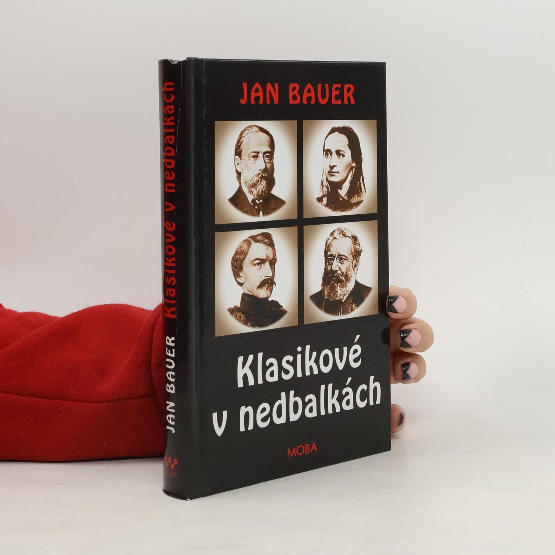 Jan Bauer Klasikové v nedbalkách: Za kulisami českého 19. století