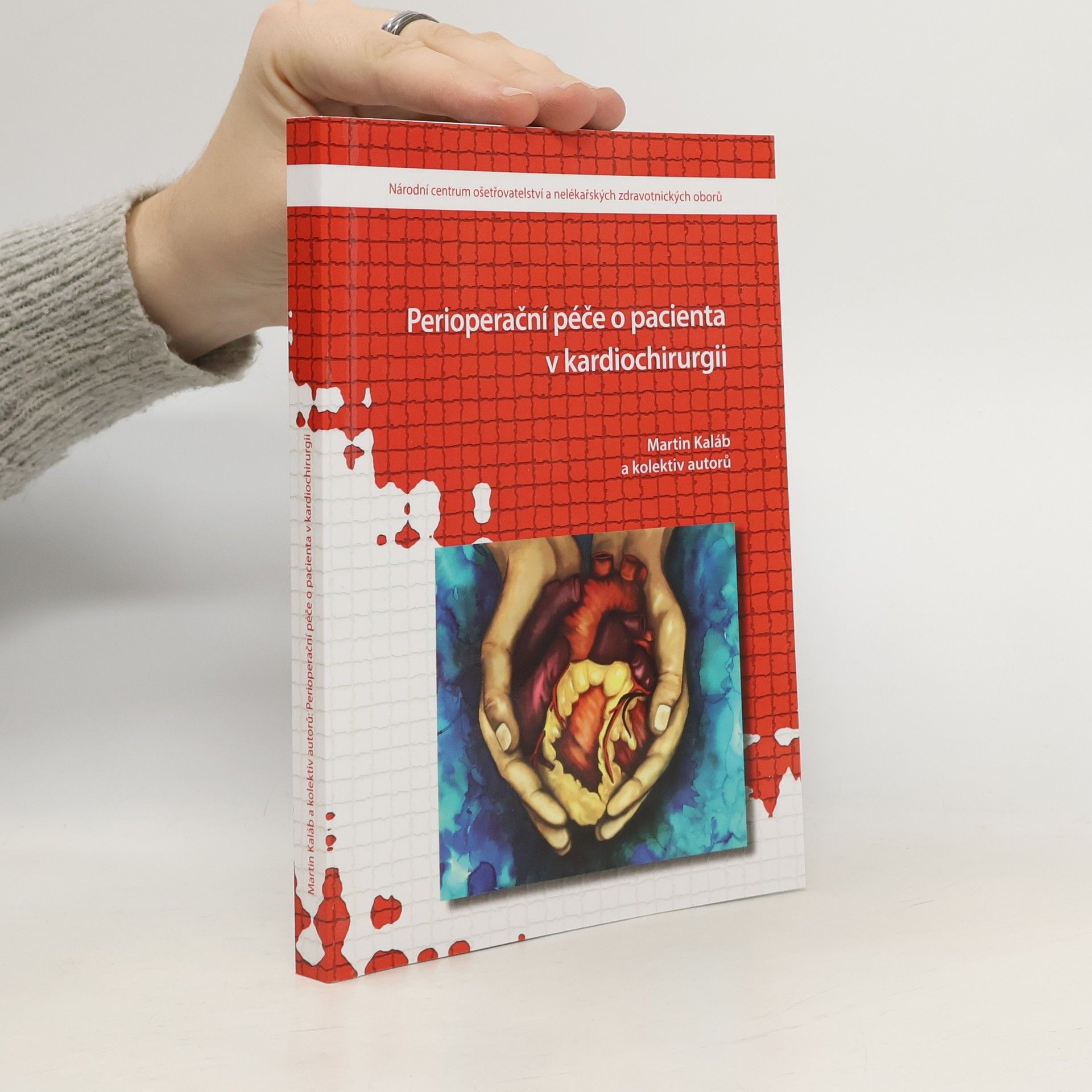 Martin Kaláb Perioperační péče o pacienta v kardiochirurgii