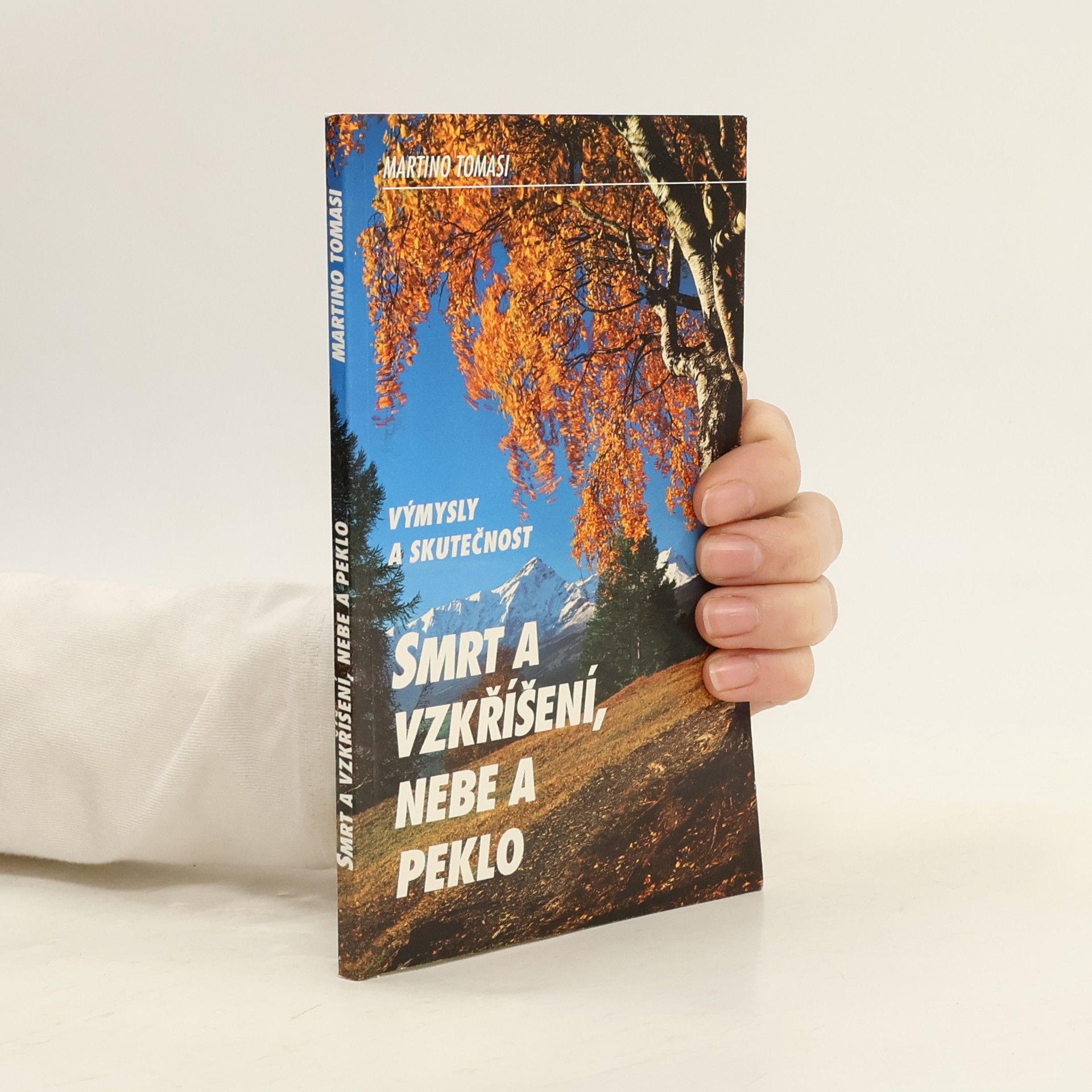 Martino Tomasi Smrt a vzkříšení, nebe a peklo