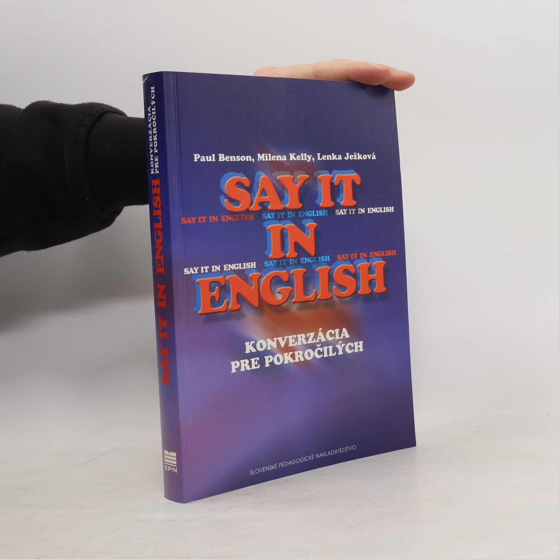Say it in English : konverzácia pre pokročilých