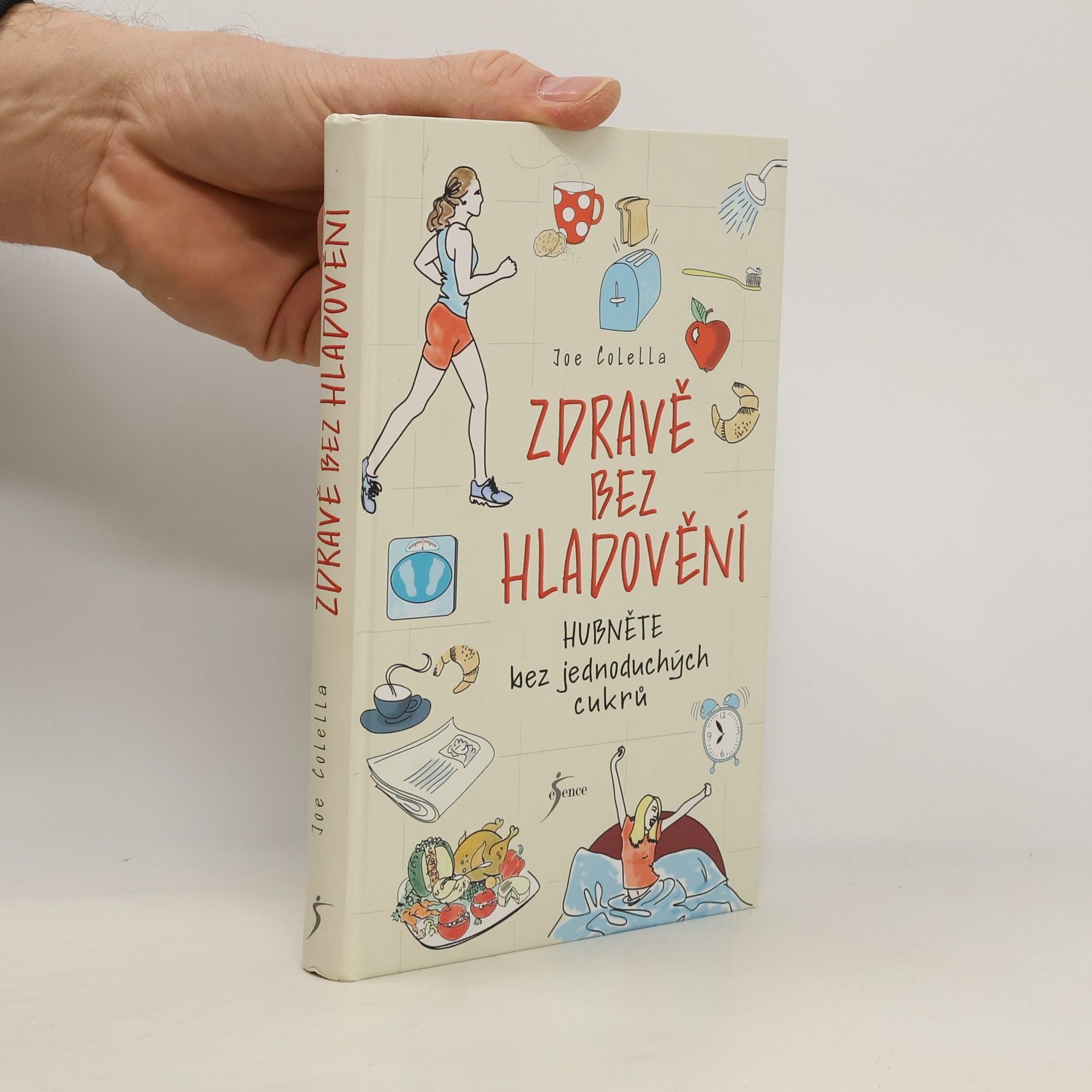 Joe Colella Zdravě bez hladovění. Hubněte bez jednoduchých cukrů
