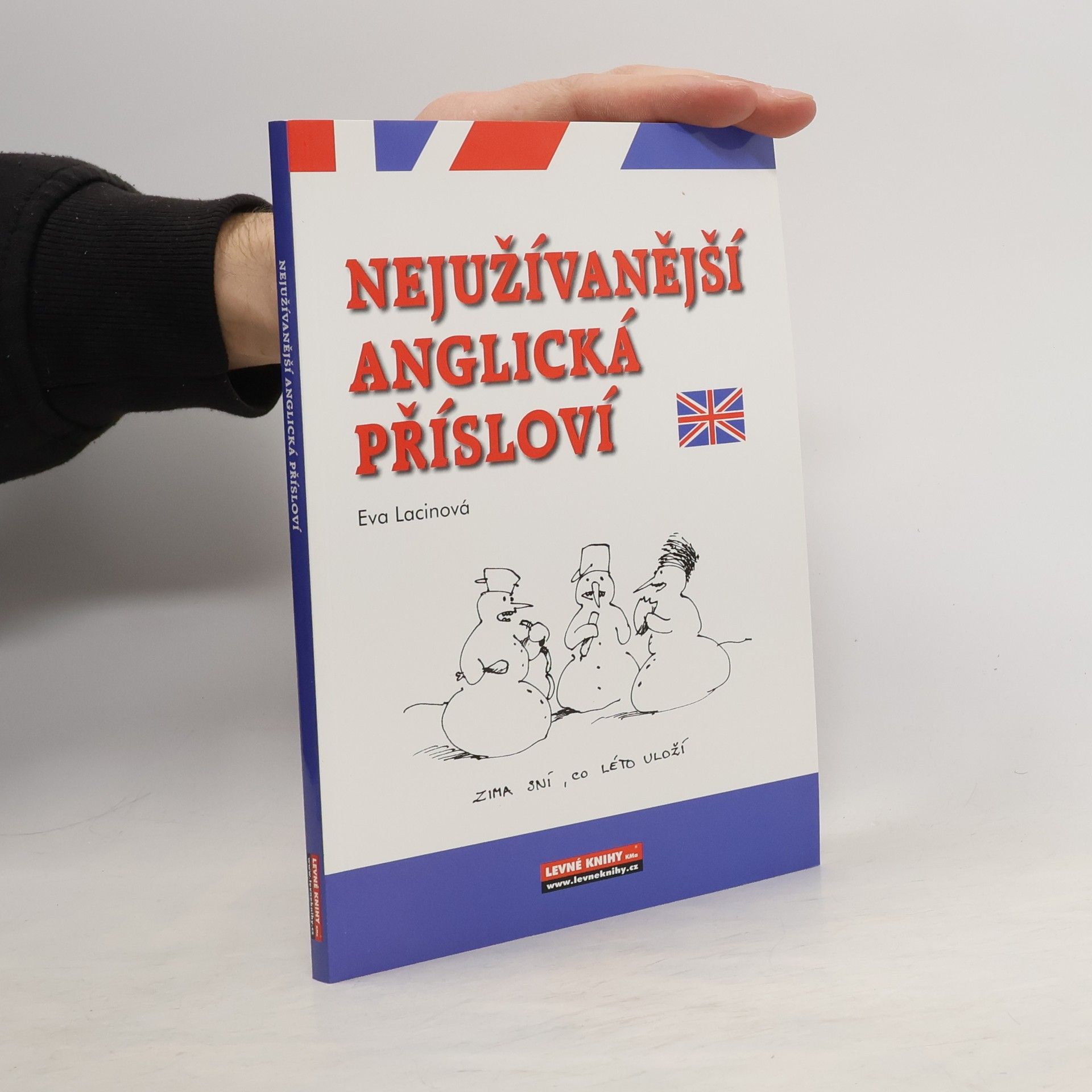 Lacinová Eva Nejužívanější anglická přísloví