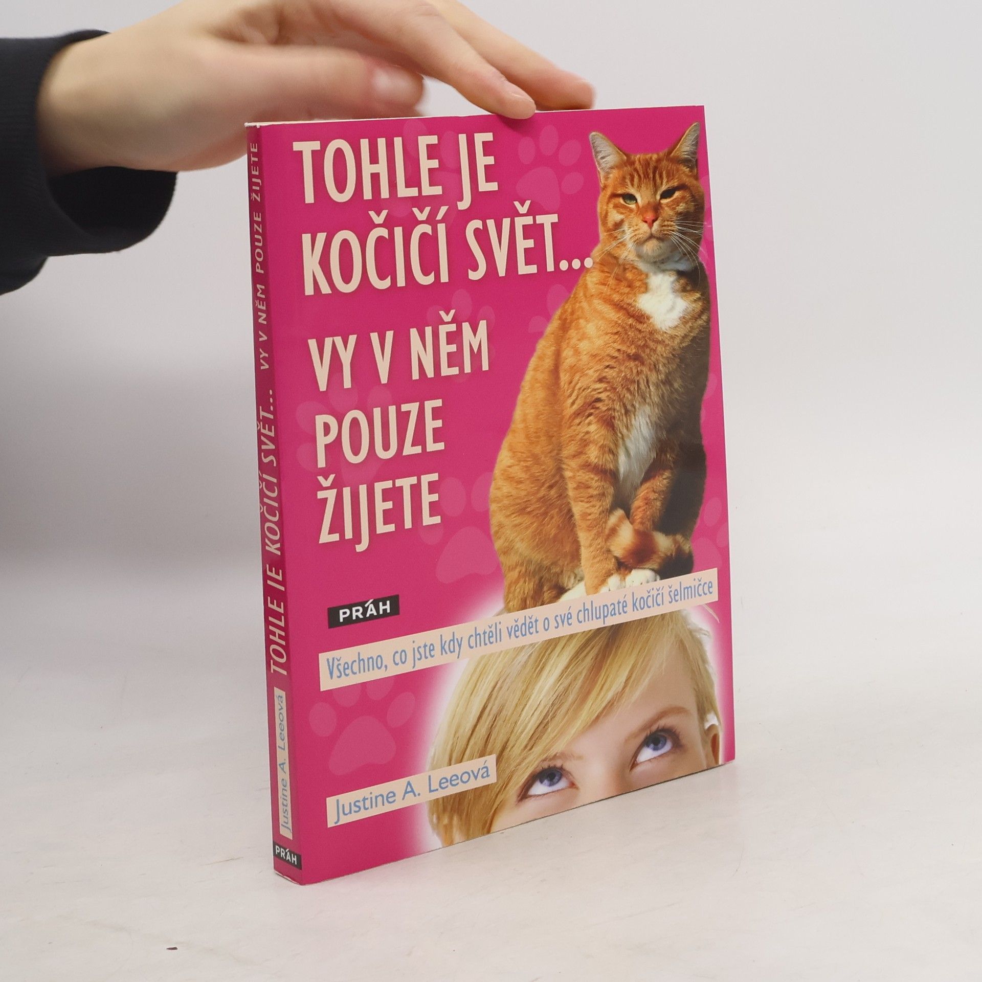 Tohle je kočičí svět... vy v něm pouze žijete