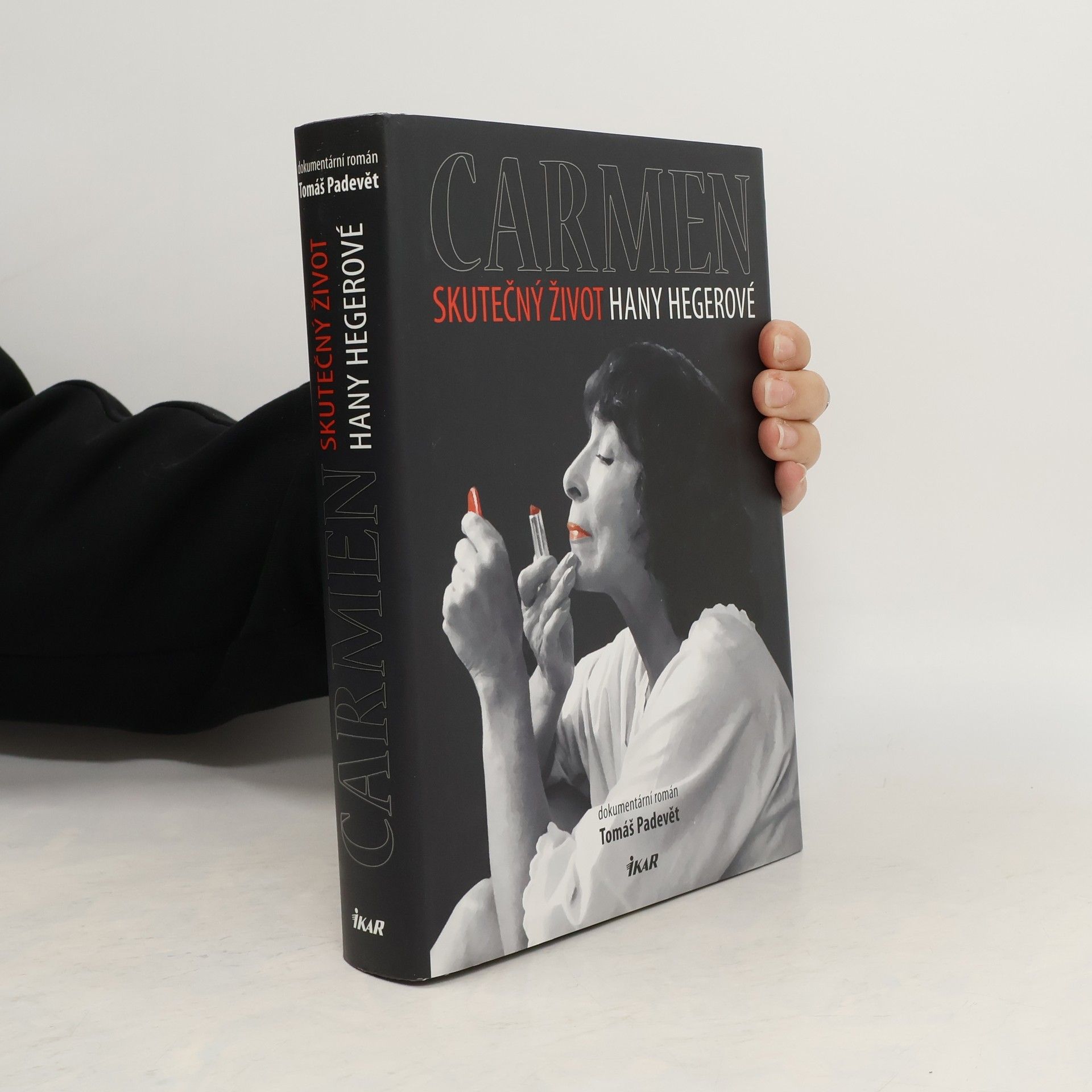 Tomáš Padevět Carmen. Skutečný život Hany Hegerové