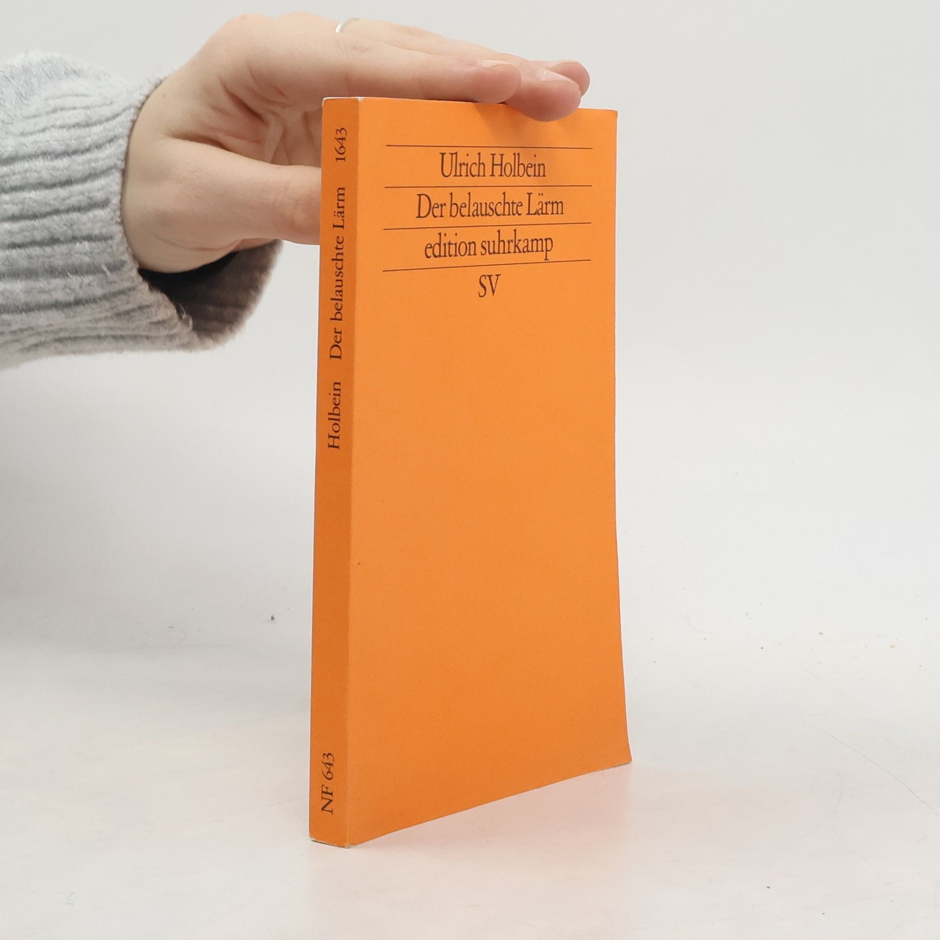 Ulrich Holbein Edition Suhrkamp: Der belauschte Lärm