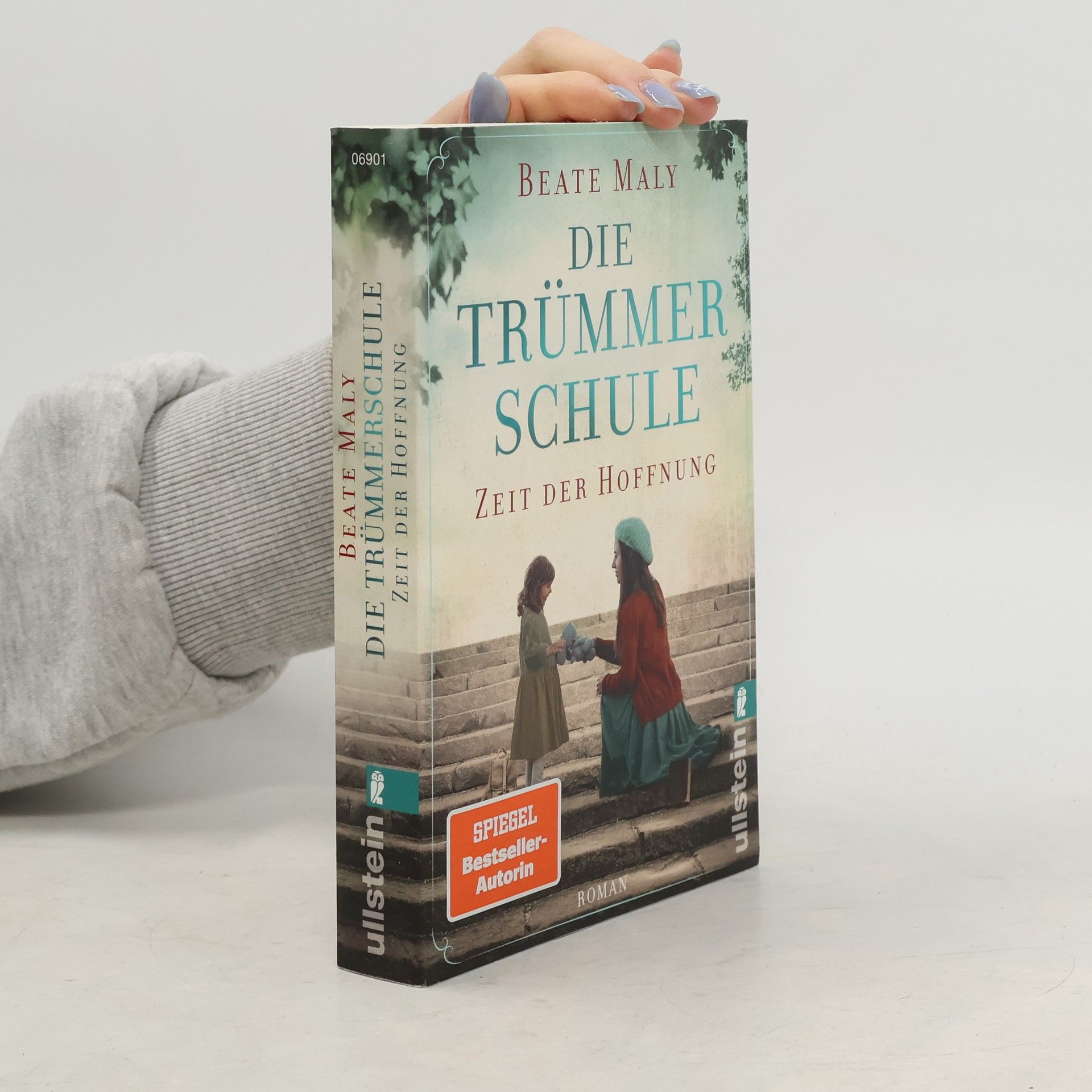 Beate Maly Die Trümmerschule. Zeit der Hoffnung