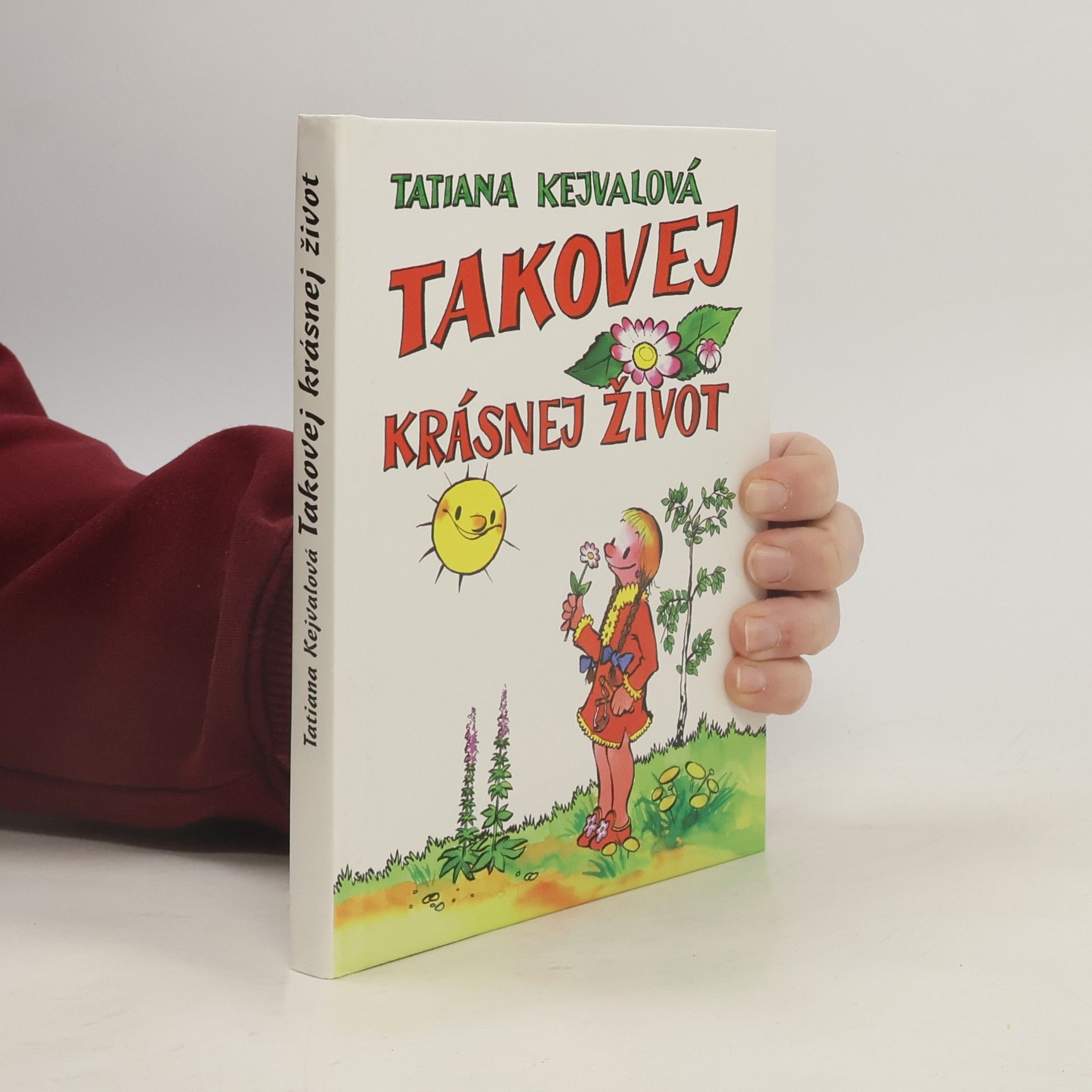 Takovej krásnej život