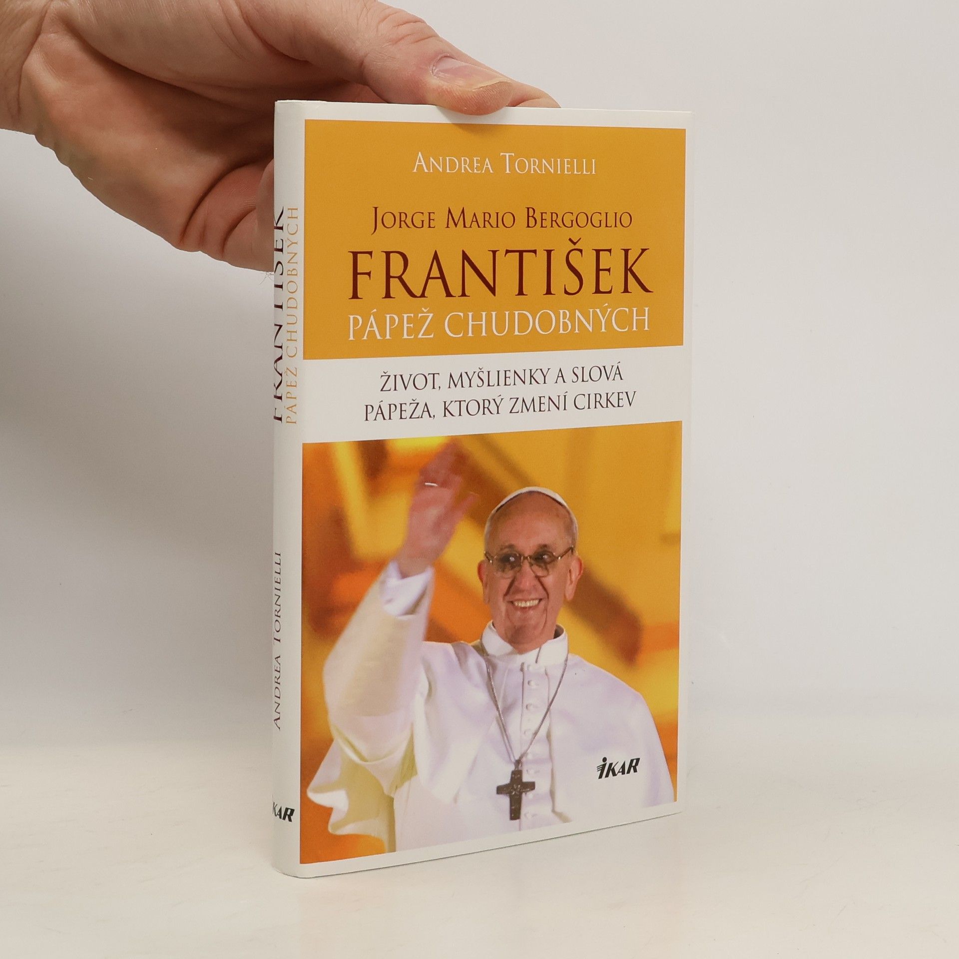 Jorge Mario Bergoglio. František – pápež chudobných