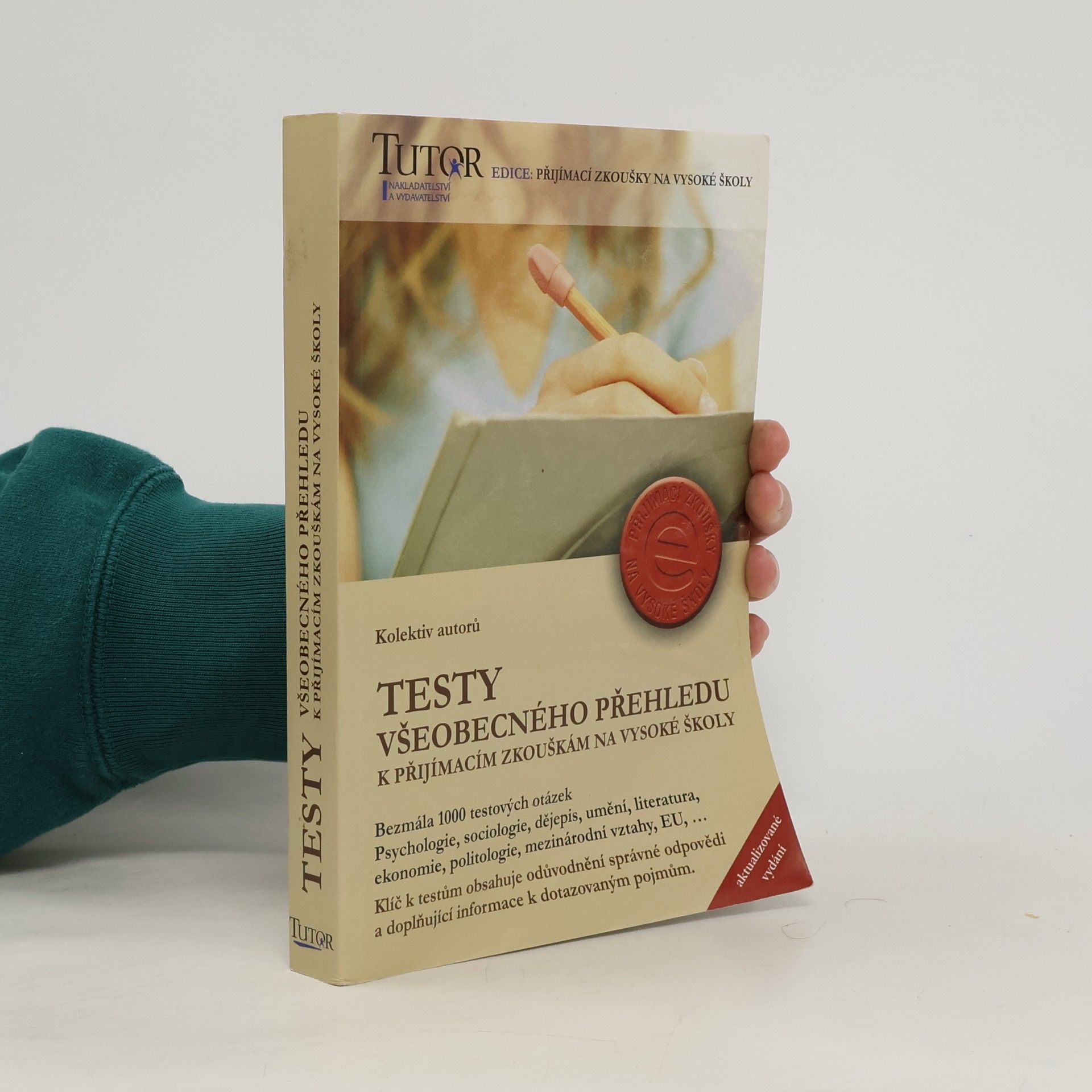 Autorenkollektiv Testy všeobecného přehledu k přijímacím zkouškám na VŠ