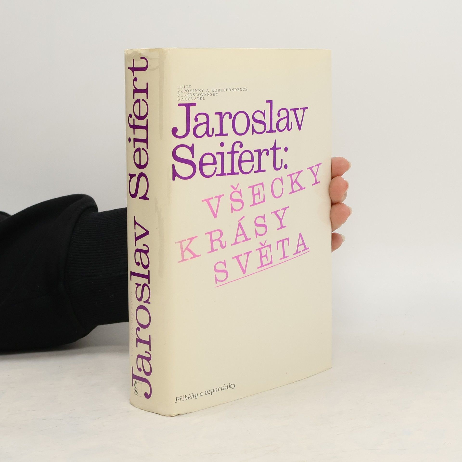 Jaroslav Seifert Všecky krásy světa. Příběhy a vzpomínky