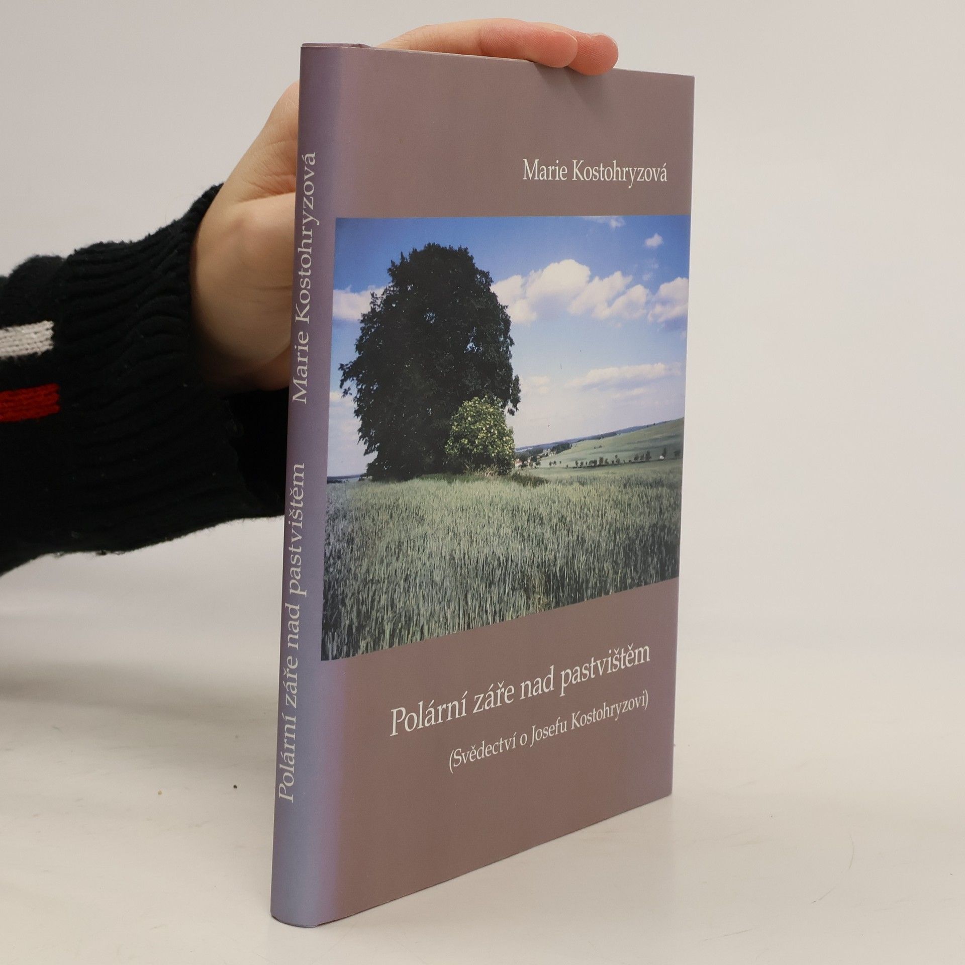 Marie Kostohryzová Polární záře nad pastvištěm : svědectví o Josefu Kostohryzovi