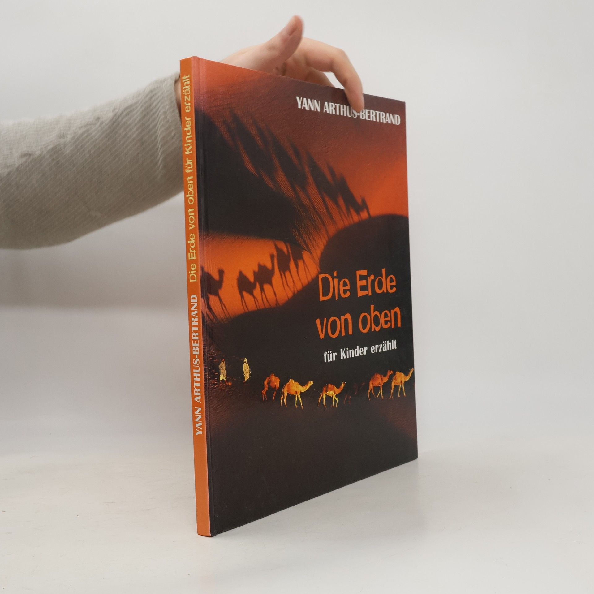 Yann Arthus Bertrand Die Erde von oben für Kinder erzählt