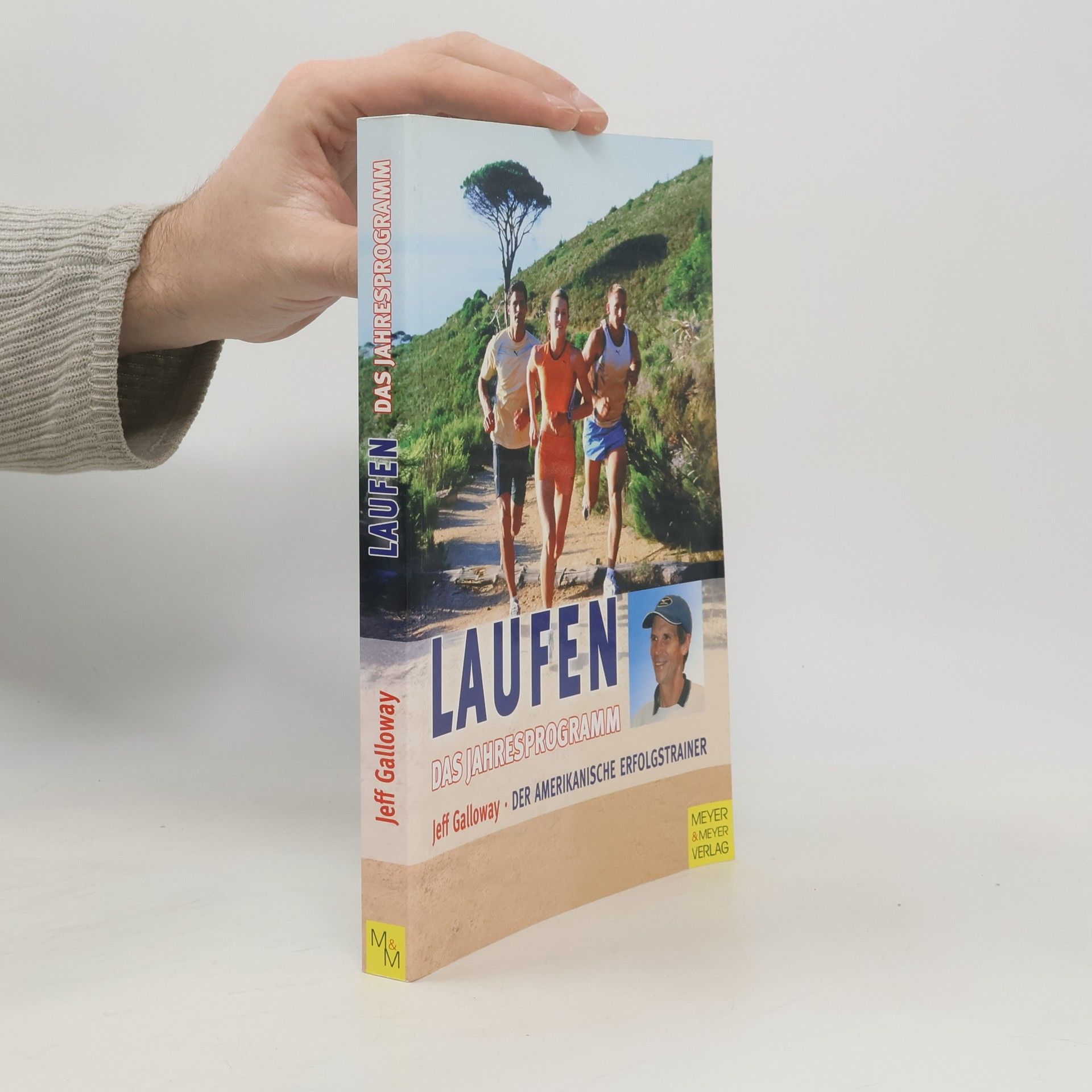 Jeff Galloway Laufen - Das Jahresprogramm