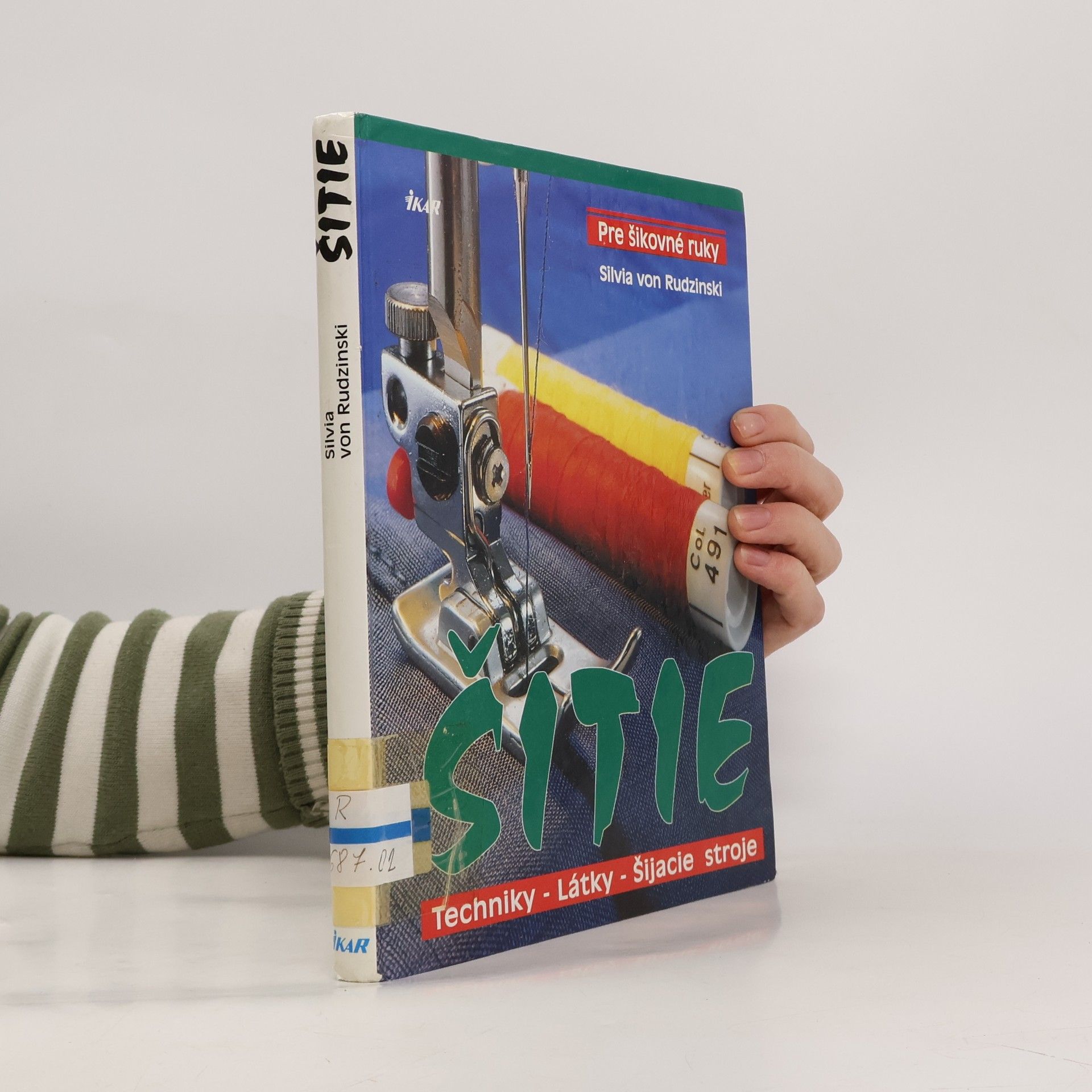 Auteurscollectief Šitie : techniky, látky, šijacie stroje