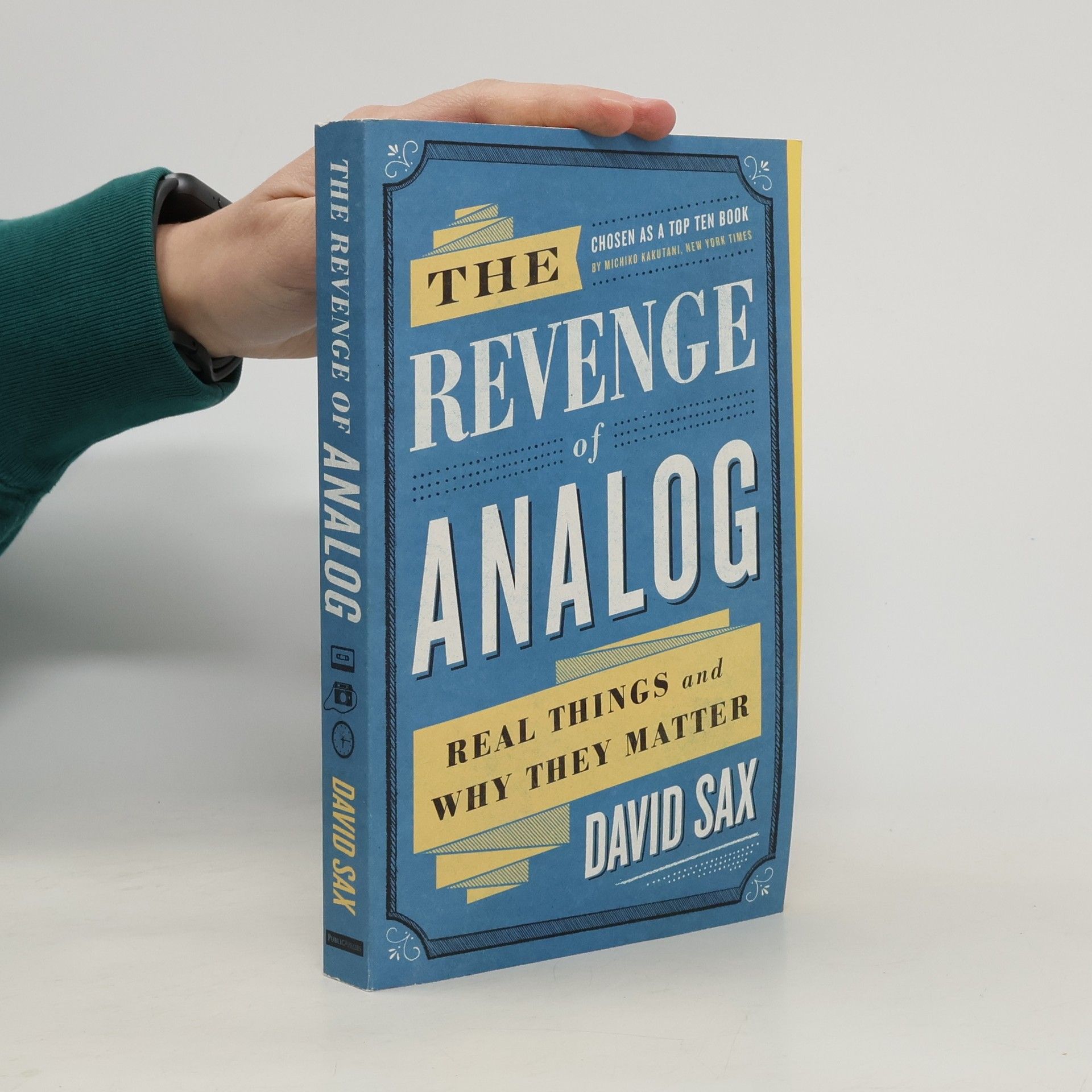 David Sax The Revenge of Analog
