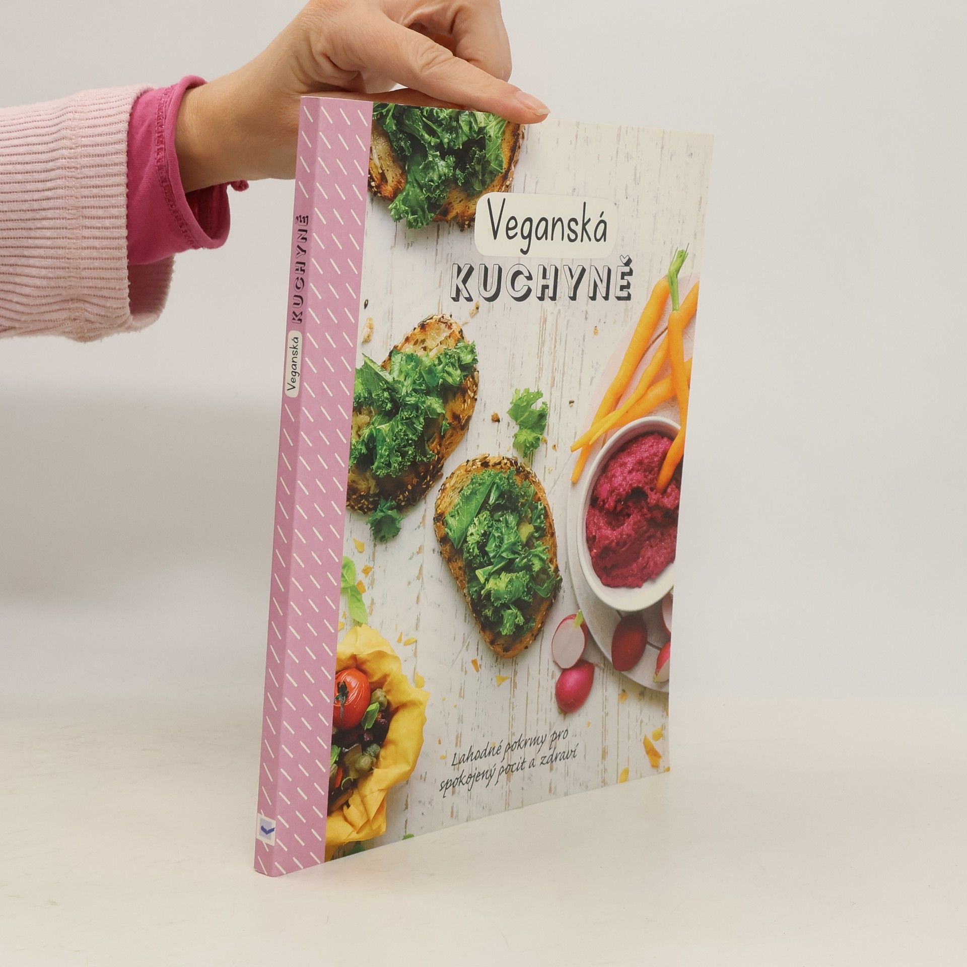 Veganská kuchyně : lahodné pokrmy pro spokojený pocit a zdraví