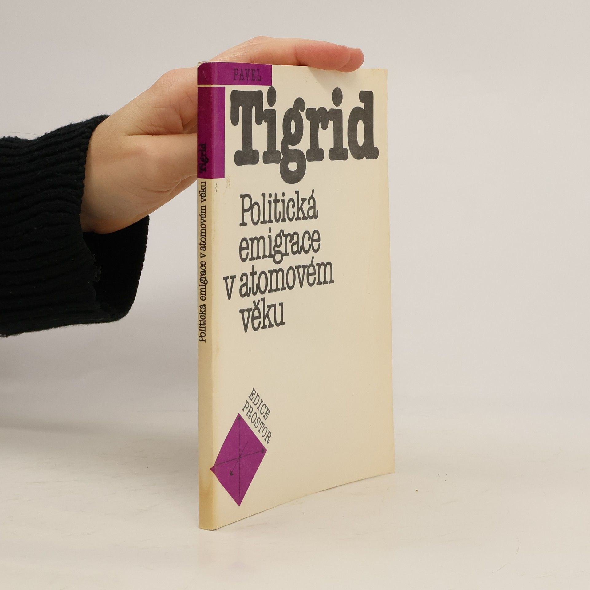 Pavel Tigrid Politická emigrace v atomovém věku