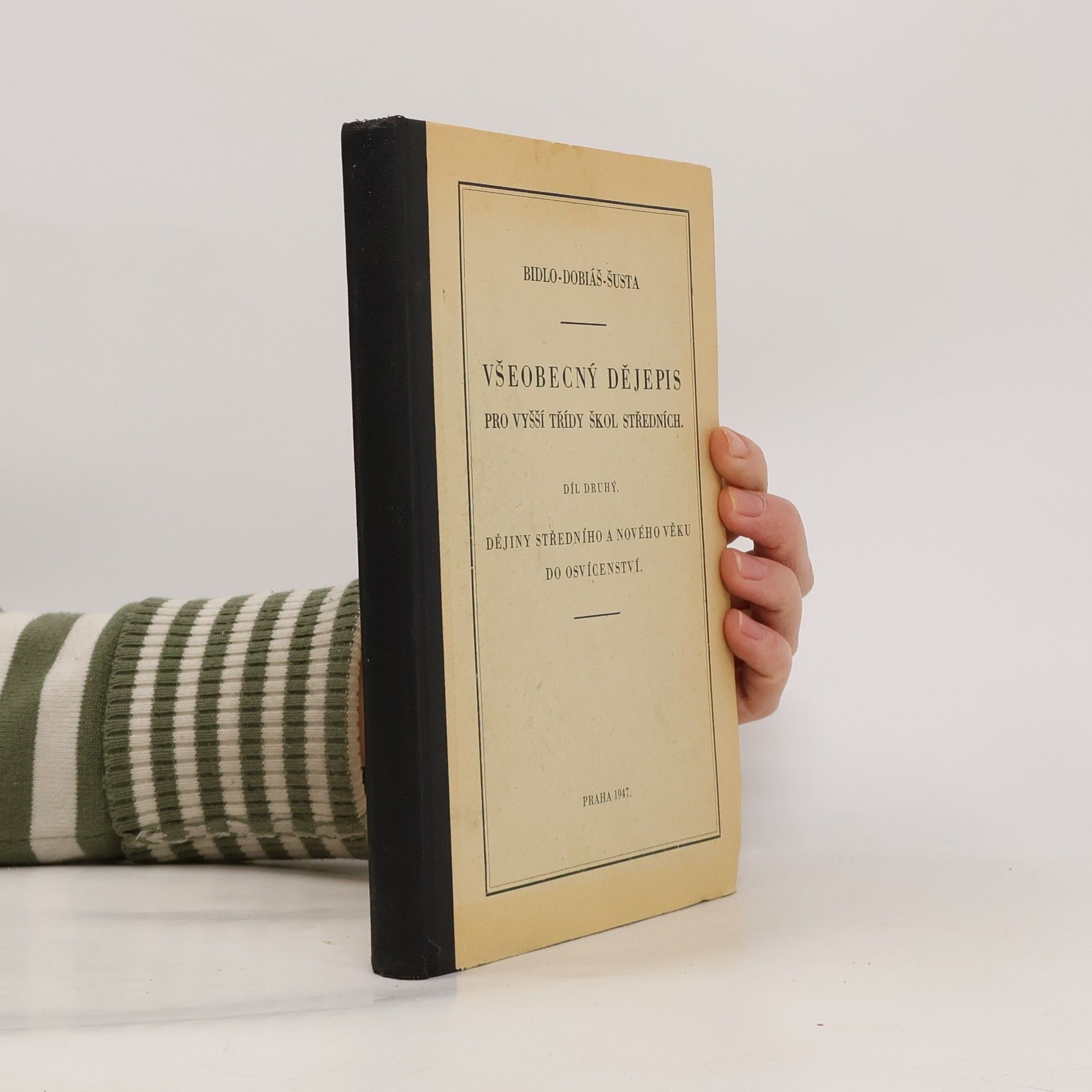 Všeobecný dějepis pro vyšší třídy škol středních. Díl druhý, Dějiny středního a nového věku do osvícenství.