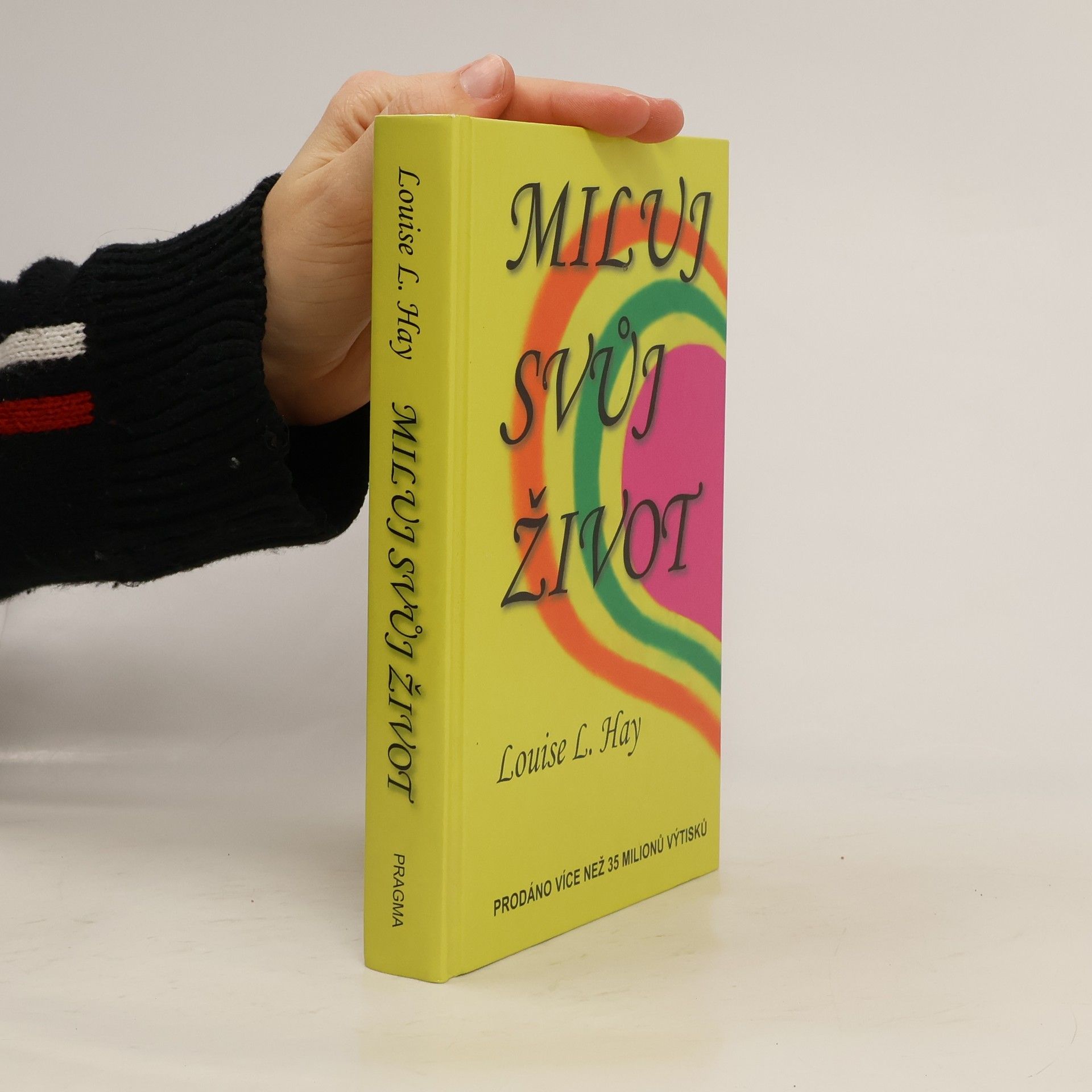 Lousie L. Hay Miluj svůj život