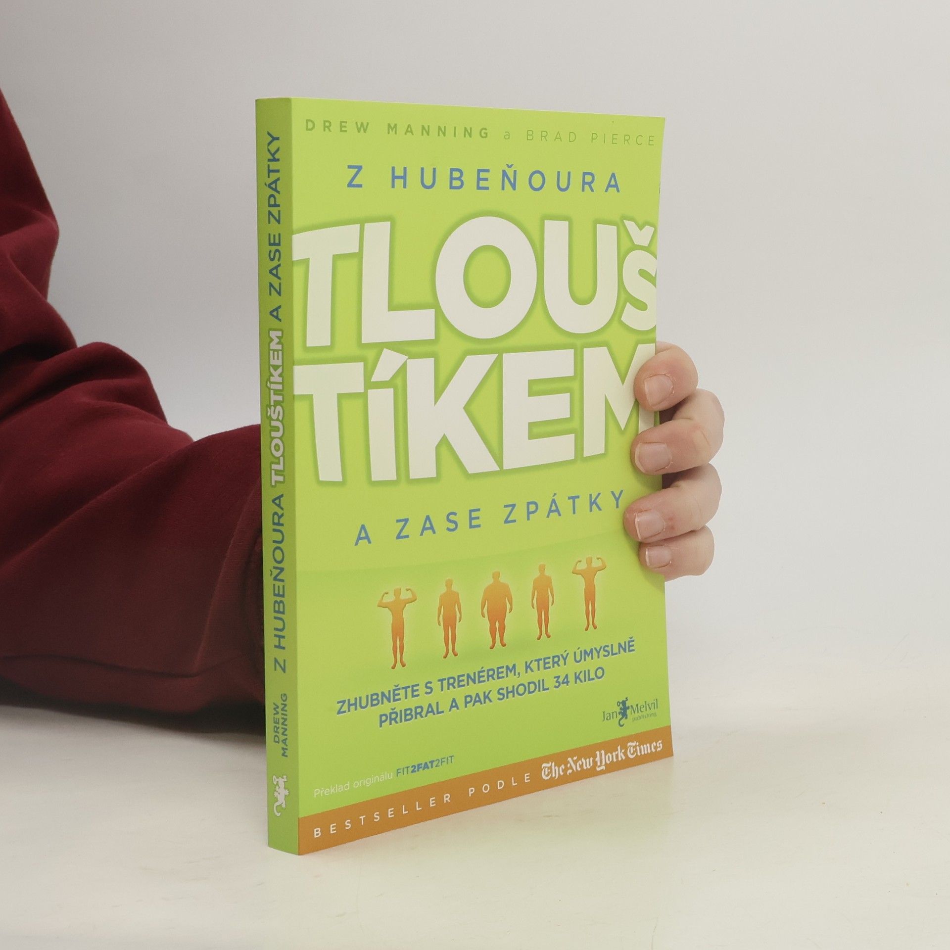 Drew Manning Z hubeňoura tlouštíkem a zase zpátky
