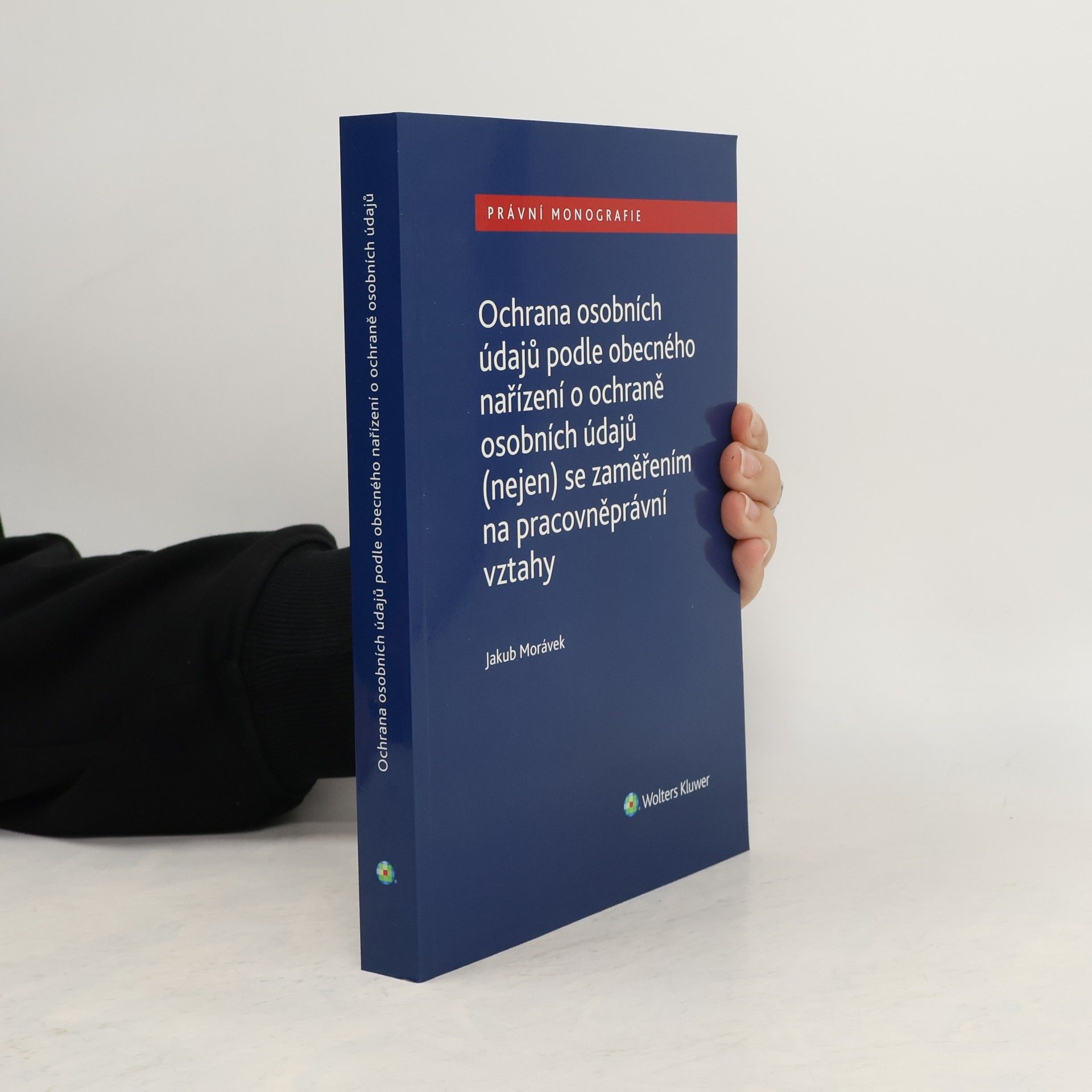 Jakub Morávek Ochrana osobních údajů podle obecného nařízení o ochraně osobních údajů