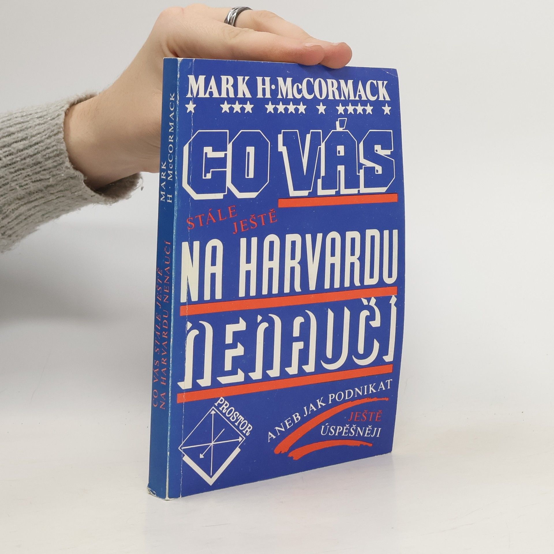 Mark H. McCormack Co vás stále ještě na Harvardu nenaučí aneb Jak podnikat ještě úspěšněji